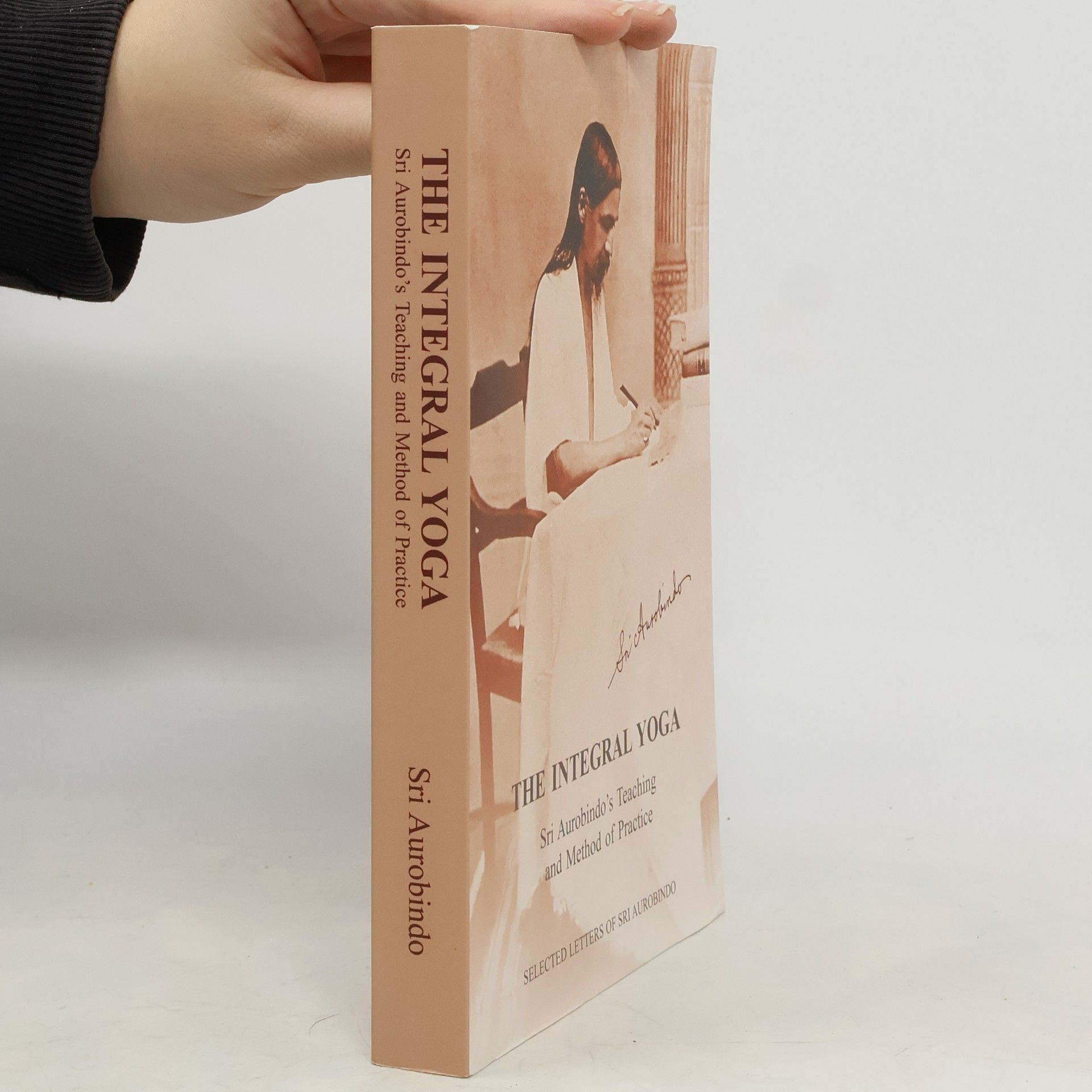 Šrí Aurobindo The Integral Yoga