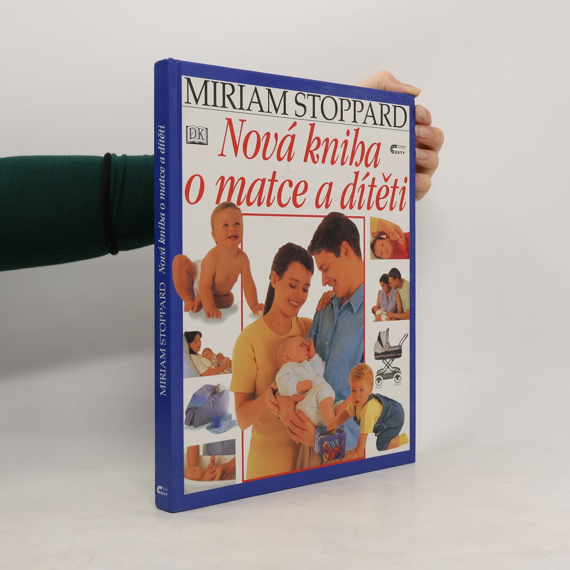 Miriam Stoppard Nová kniha o matce a dítěti