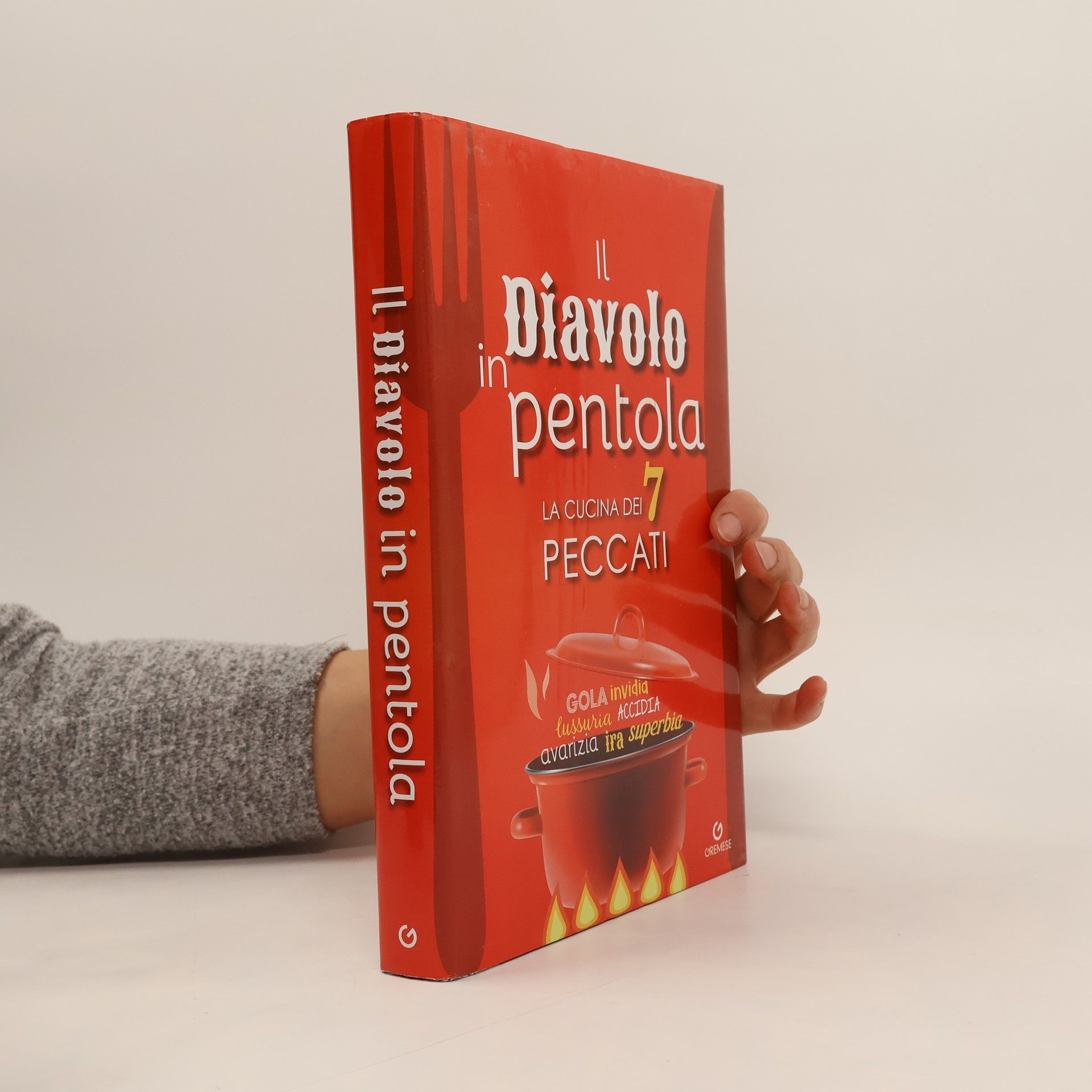 Collectif d'auteurs Il diavolo in pentola. La cucina dei 7 peccati