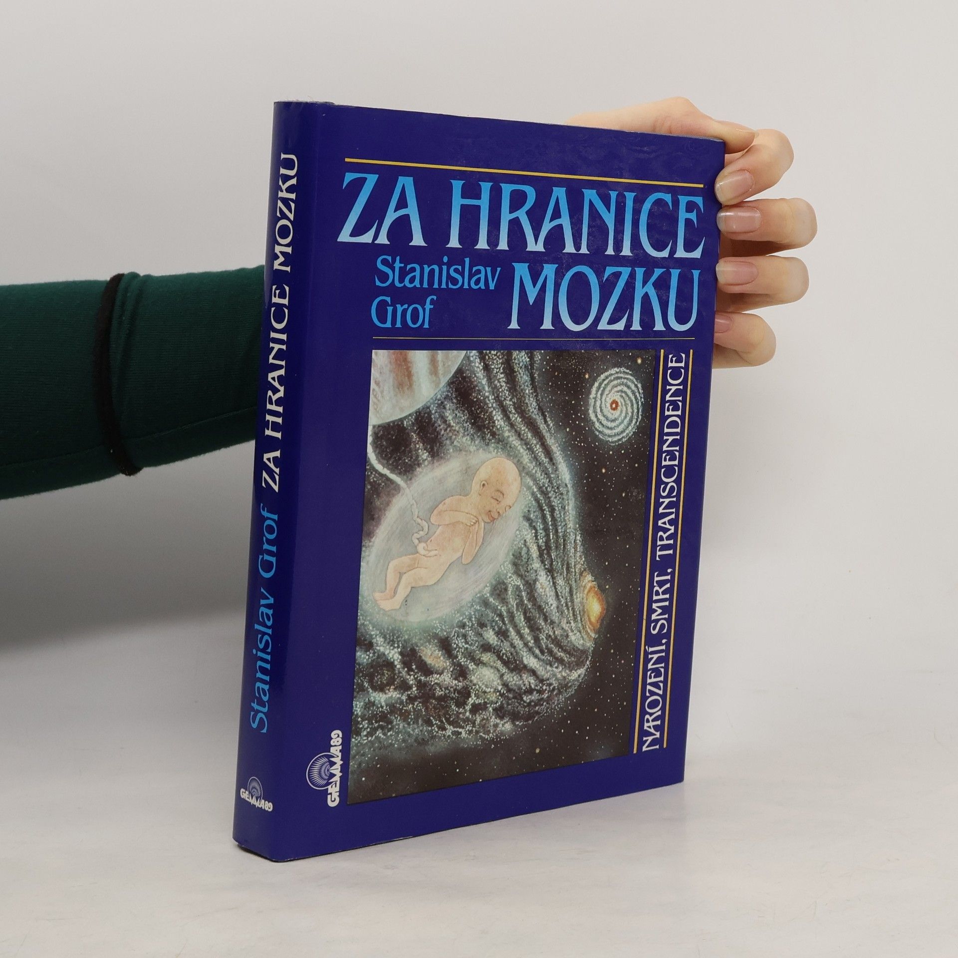 Stanislav Grof Za hranice mozku. Narození, smrt, transcendence