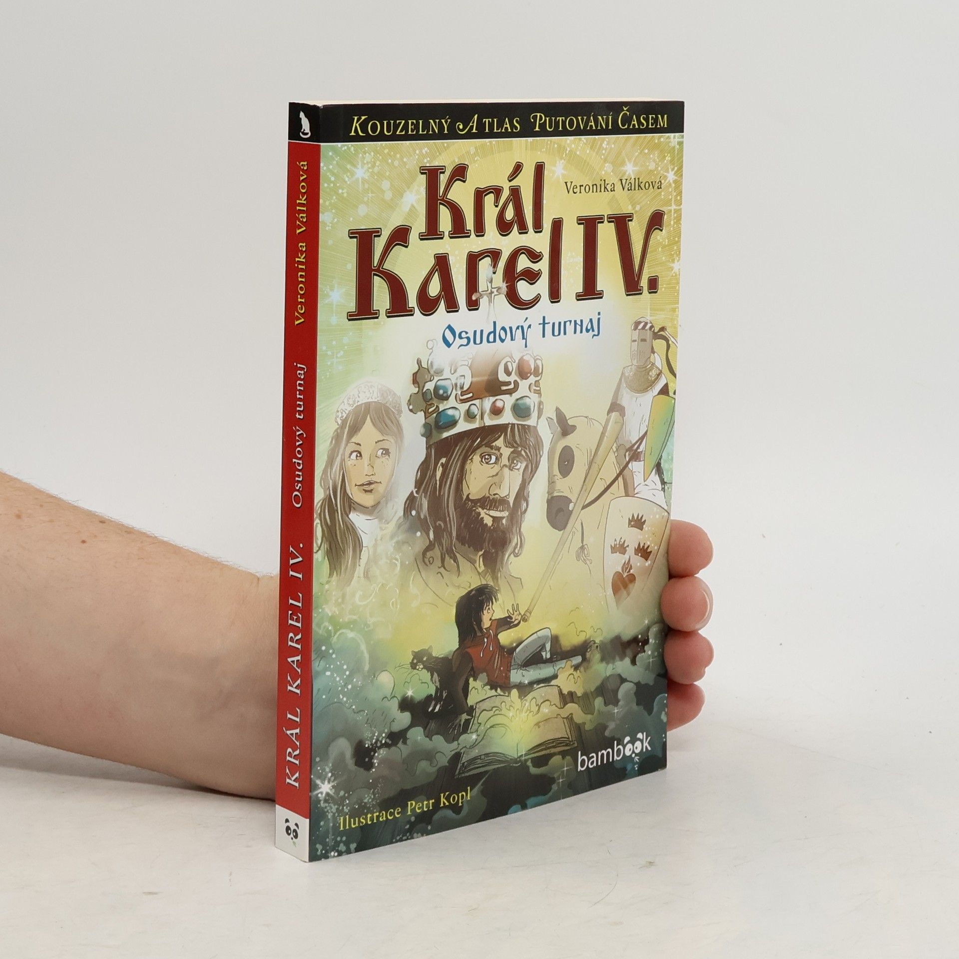 Veronika Válková Král Karel IV. : Osudový turnaj