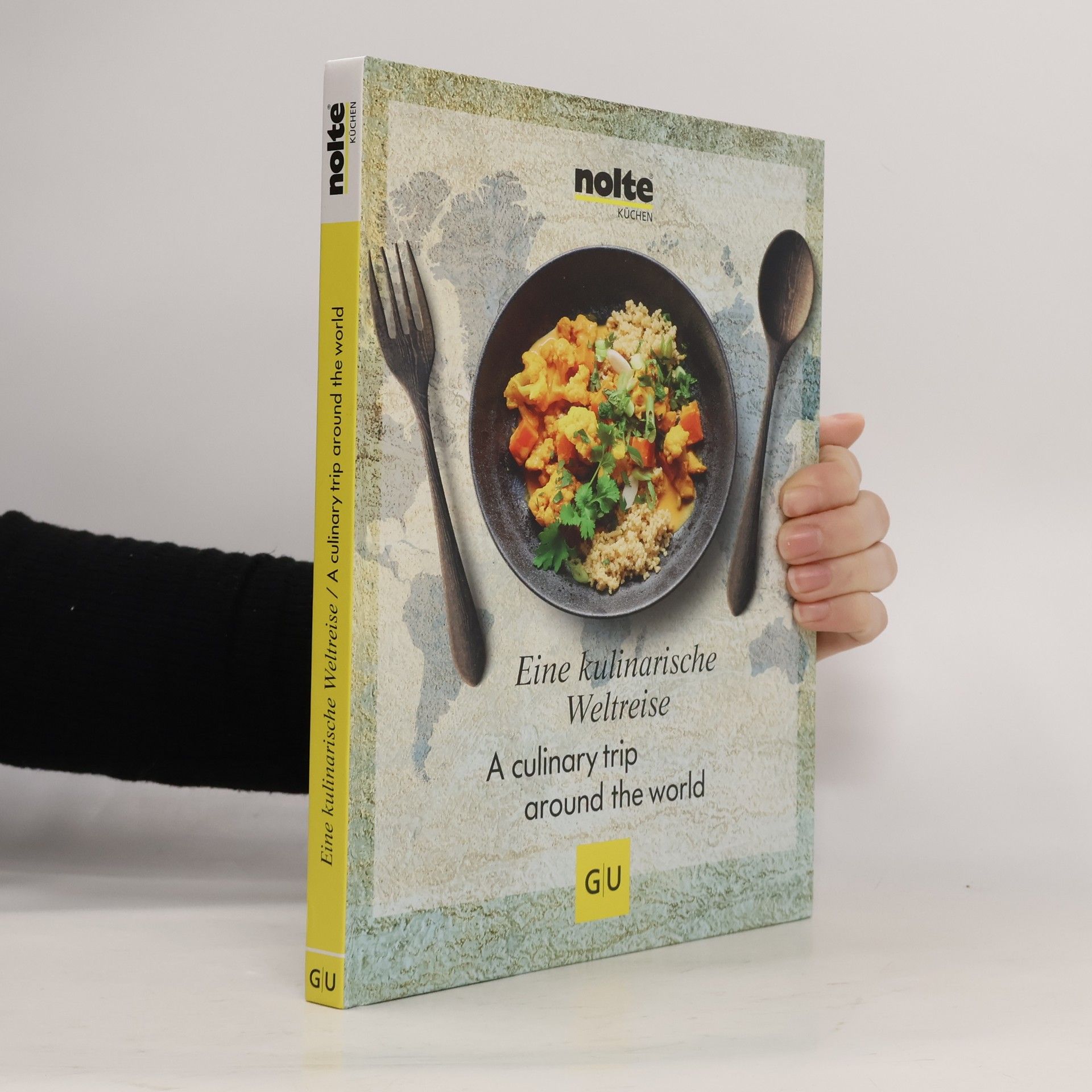 Auteurscollectief Nolte küchen. Eine kulinarische Weltreise. A Culinary Trip Around the World