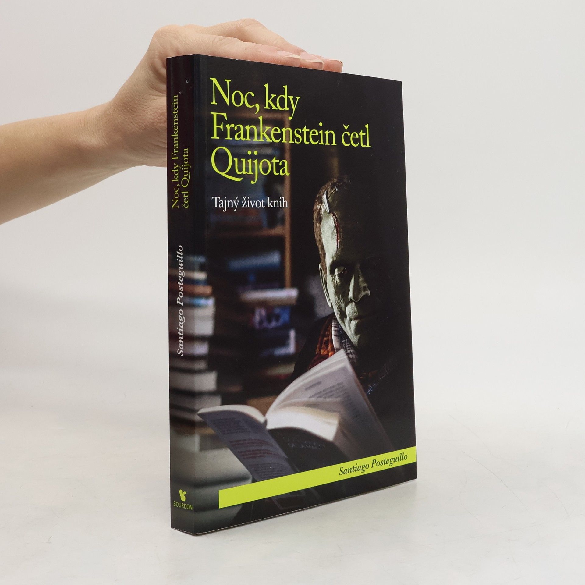 Noc, kdy Frankenstein četl Quijota: Tajný život knih