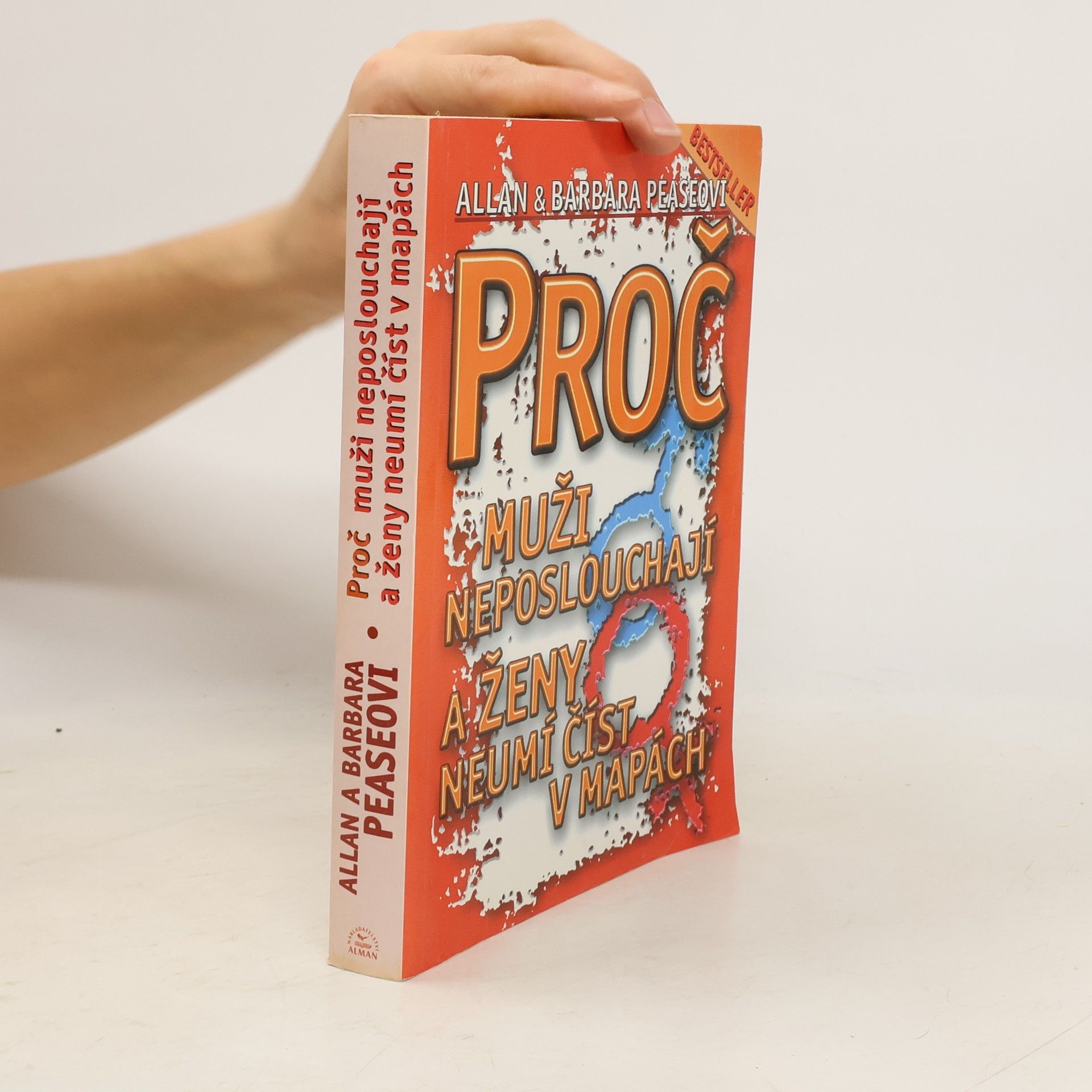 Allan Pease Proč muži neposlouchají a ženy neumí číst v mapách