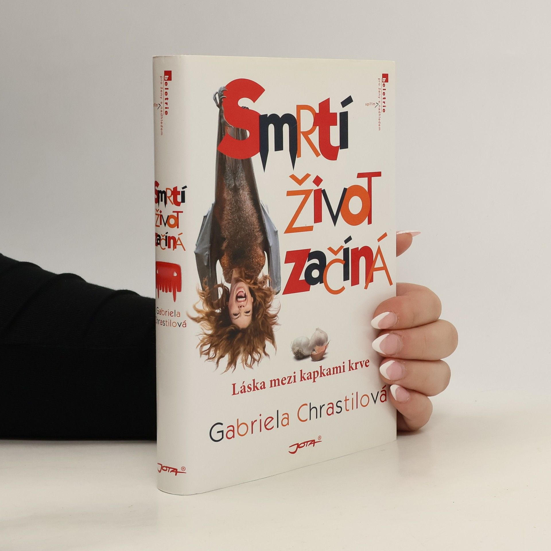 Gauri Chrastilová Smrtí život začíná : láska mezi kapkami krve