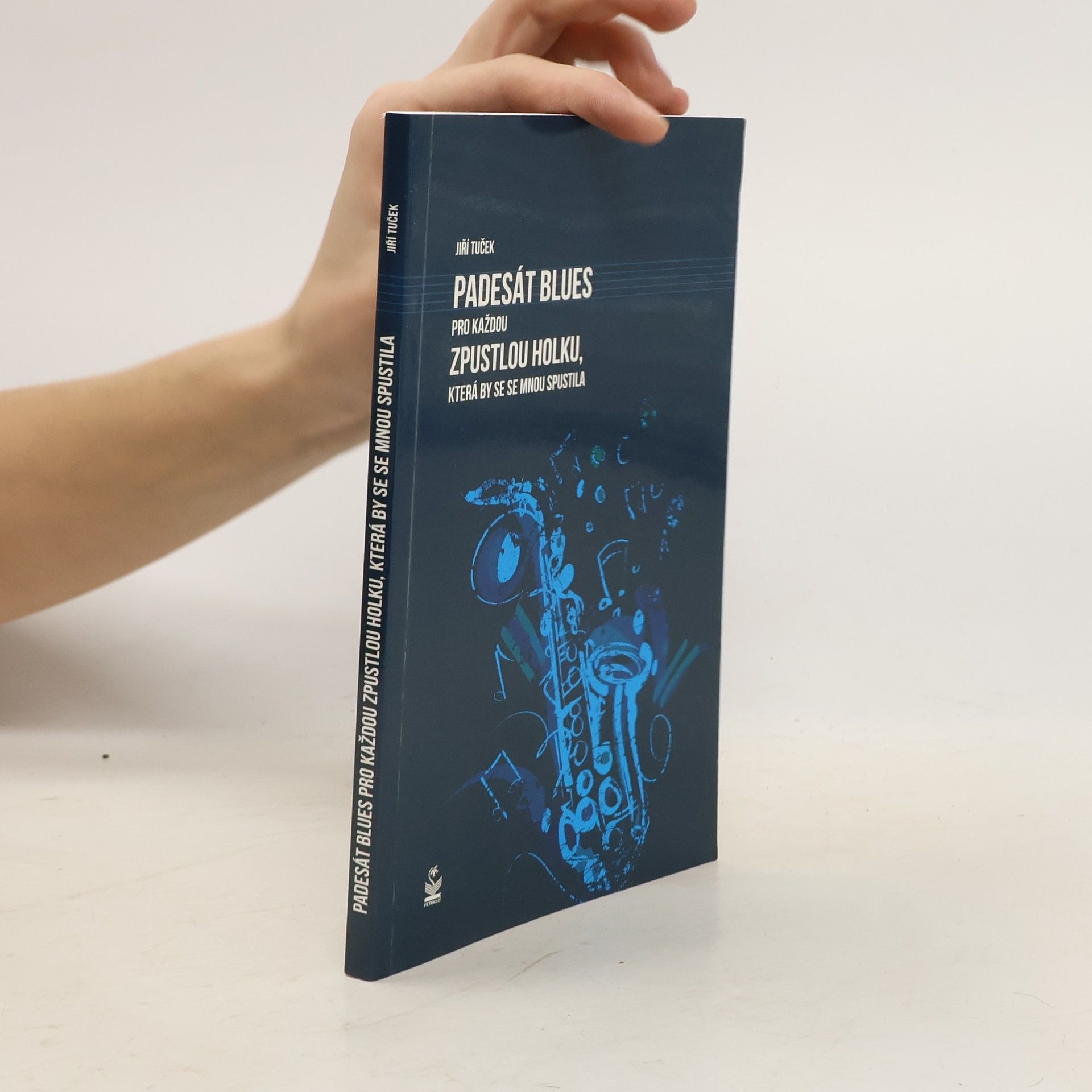 Jiří Tuček Padesát blues pro každou holku, která by se se mnou spustila