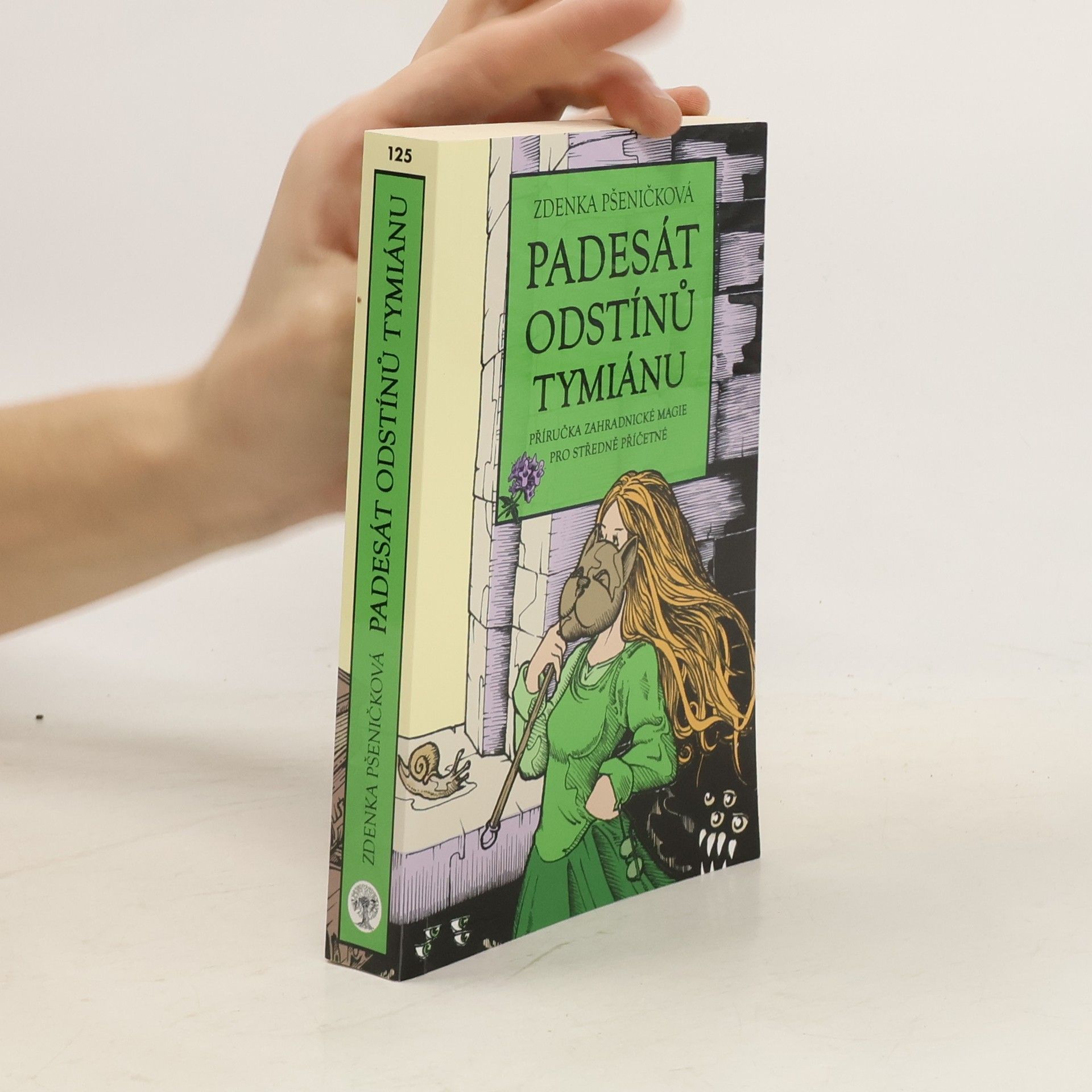 Padesát odstínů tymiánu. Příručka zahradnické magie pro středně příčetné