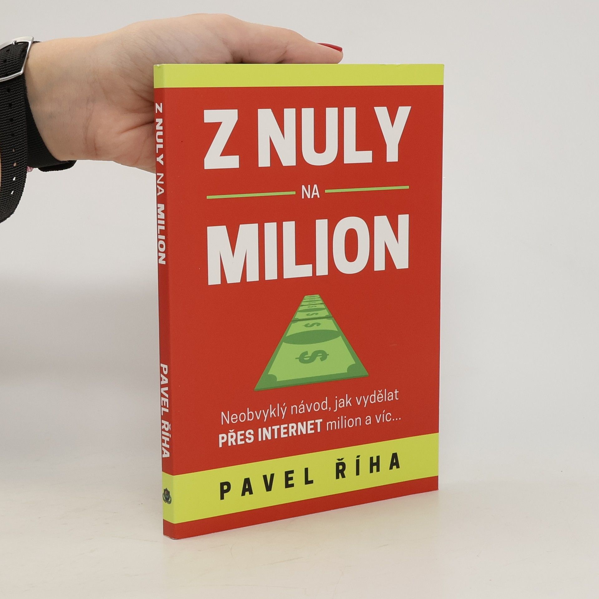 Pavel Říha Z nuly na milion