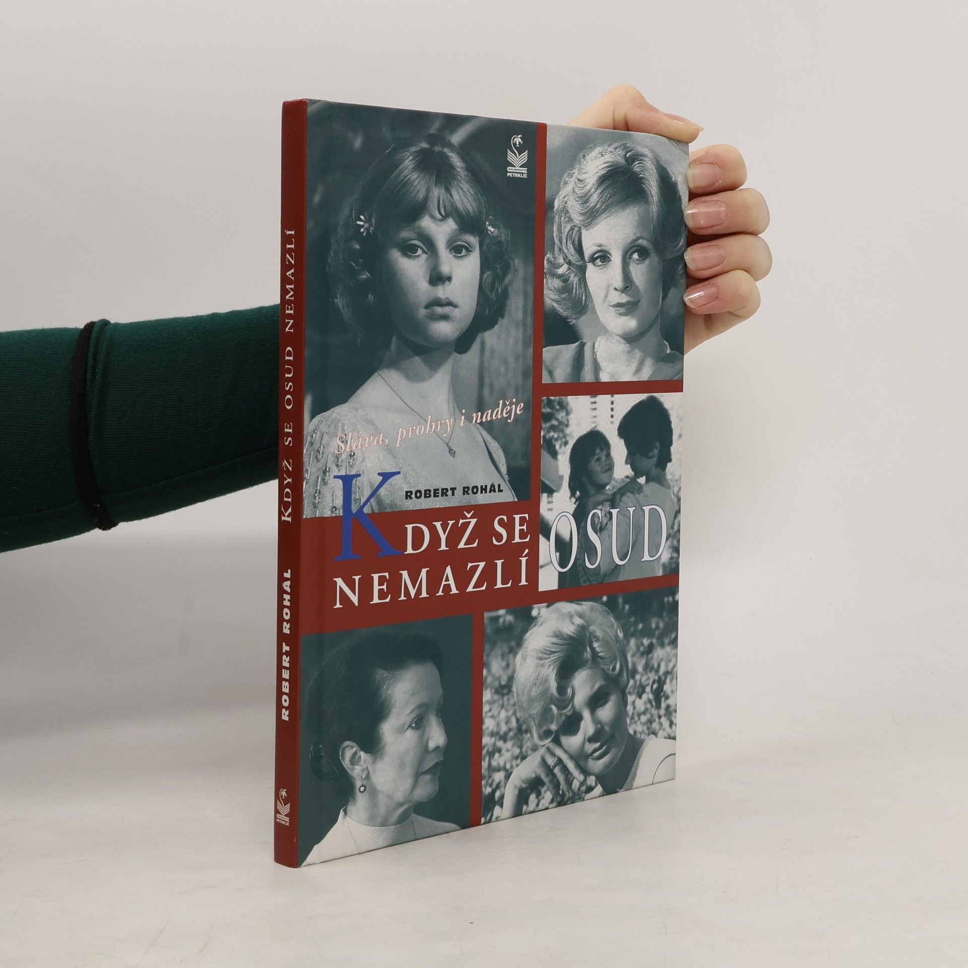 Robert Rohál Když se osud nemazlí