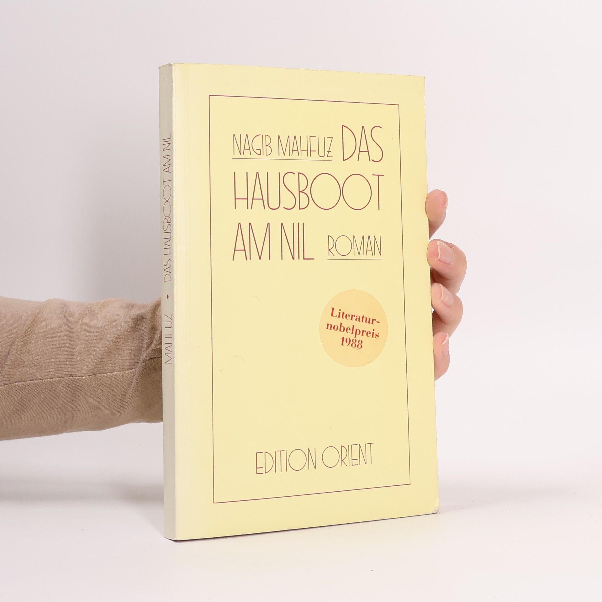 Nagib Mahfuz ; übertragen von Nagi Naguib ; nachwort Fritz Steppat Das Hausboot am Nil