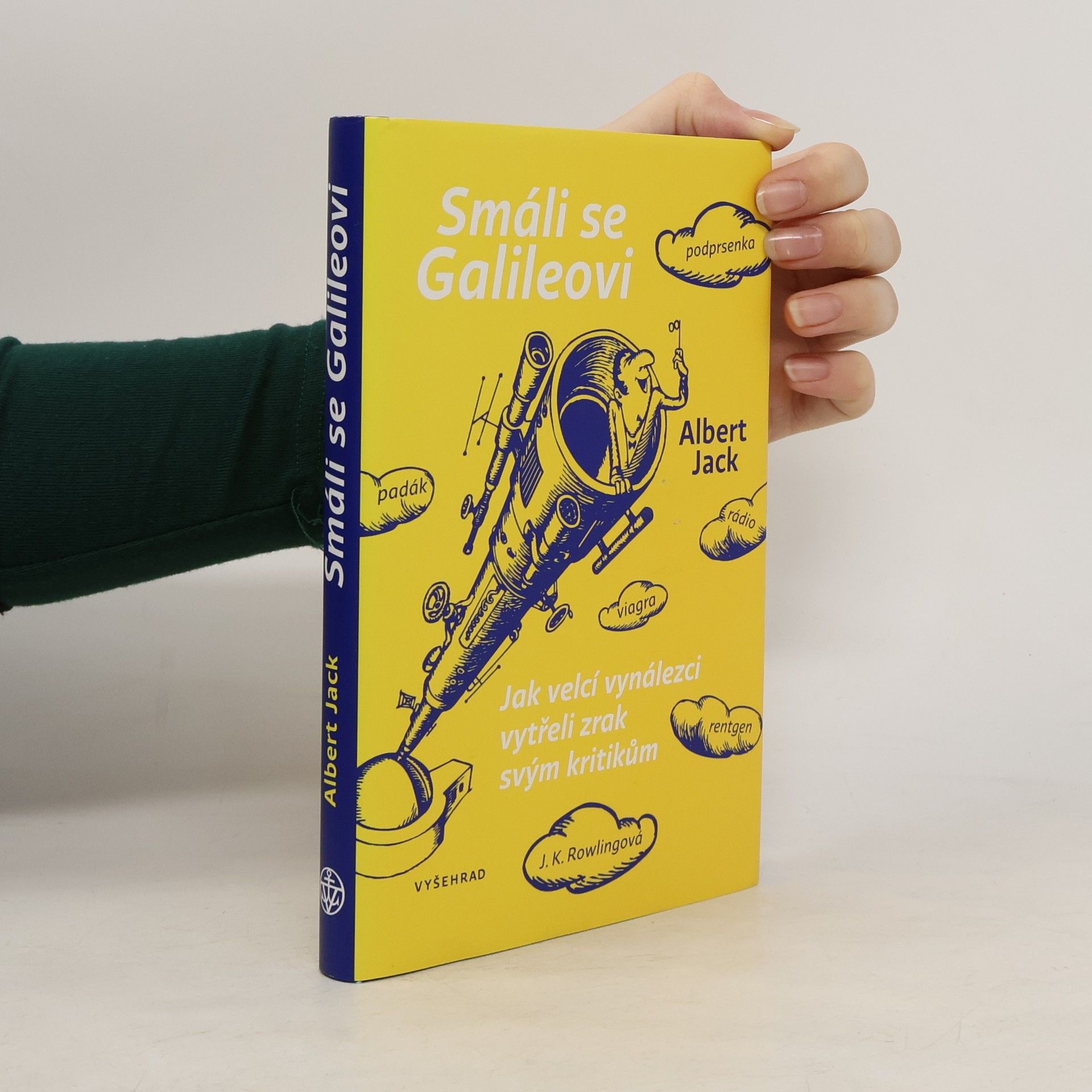 Albert Jack Smáli se Galileovi: O vynálezcích a vynálezech, které změnily svět