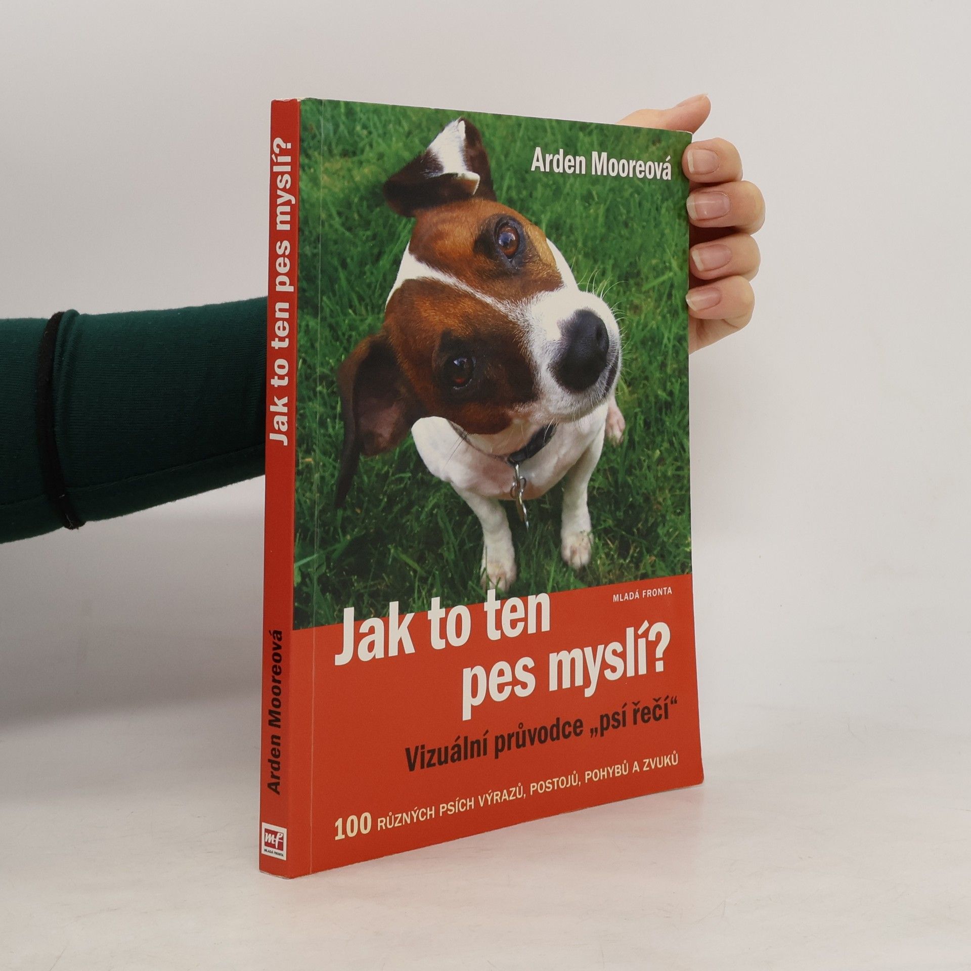 Jak to ten pes myslí? : vizuální průvodce "psí řečí"