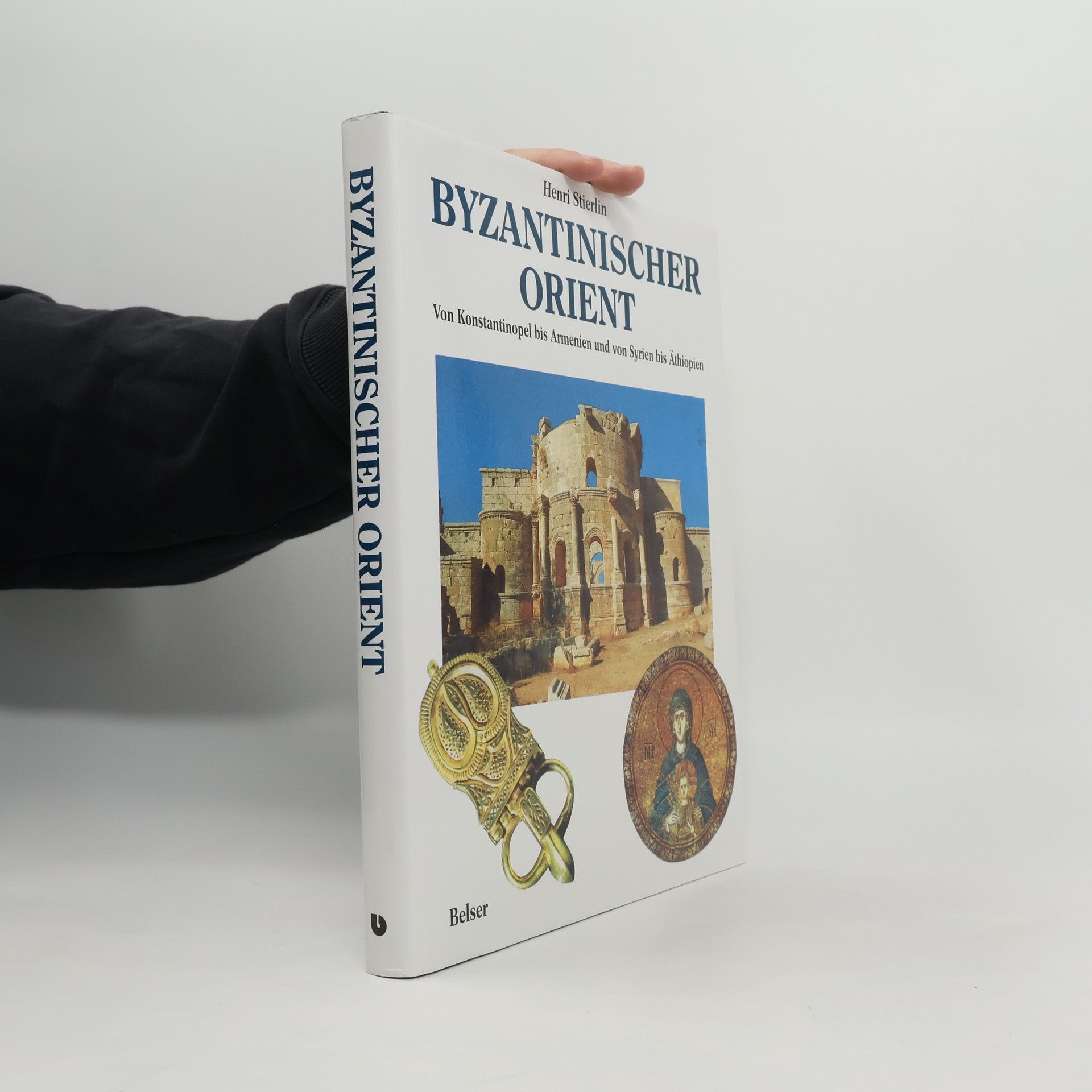 Henri Stierlin Byzantinischer Orient