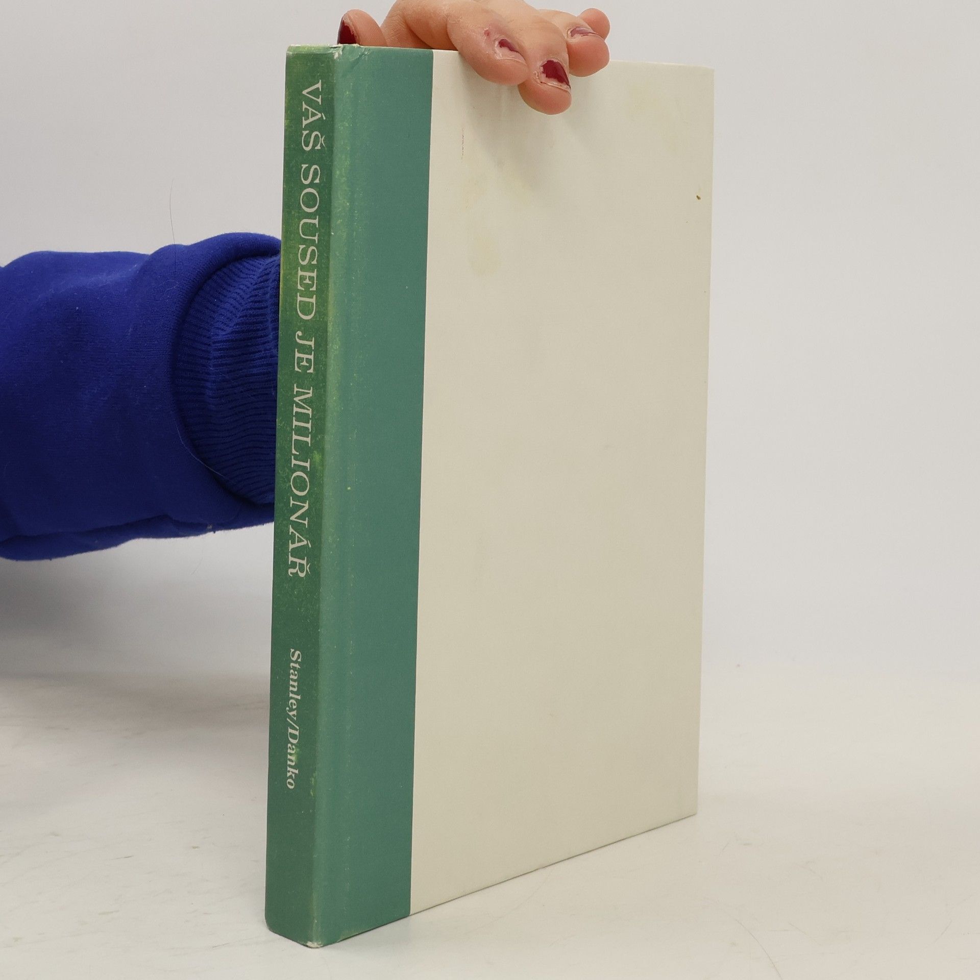 Thomas J. Stanley Váš soused je milionář. Tajemství amerických boháčů