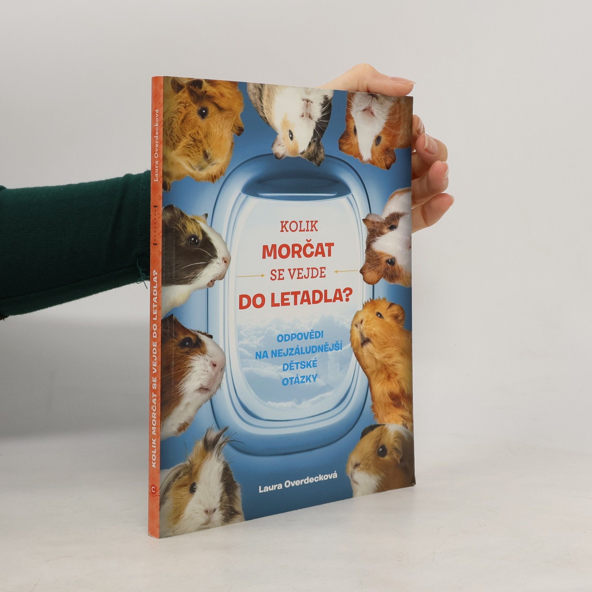 Laura Overdeck Kolik morčat se vejde do letadla?