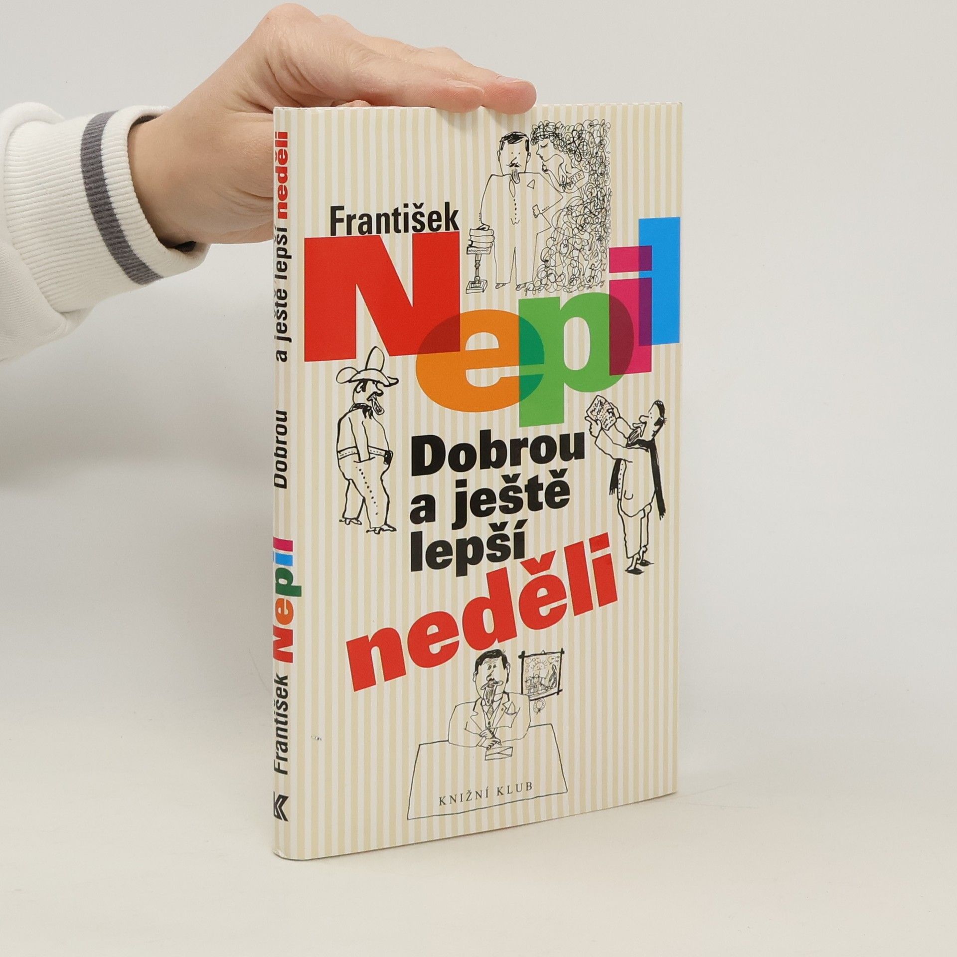 František Nepil Dobrou a ještě lepší neděli