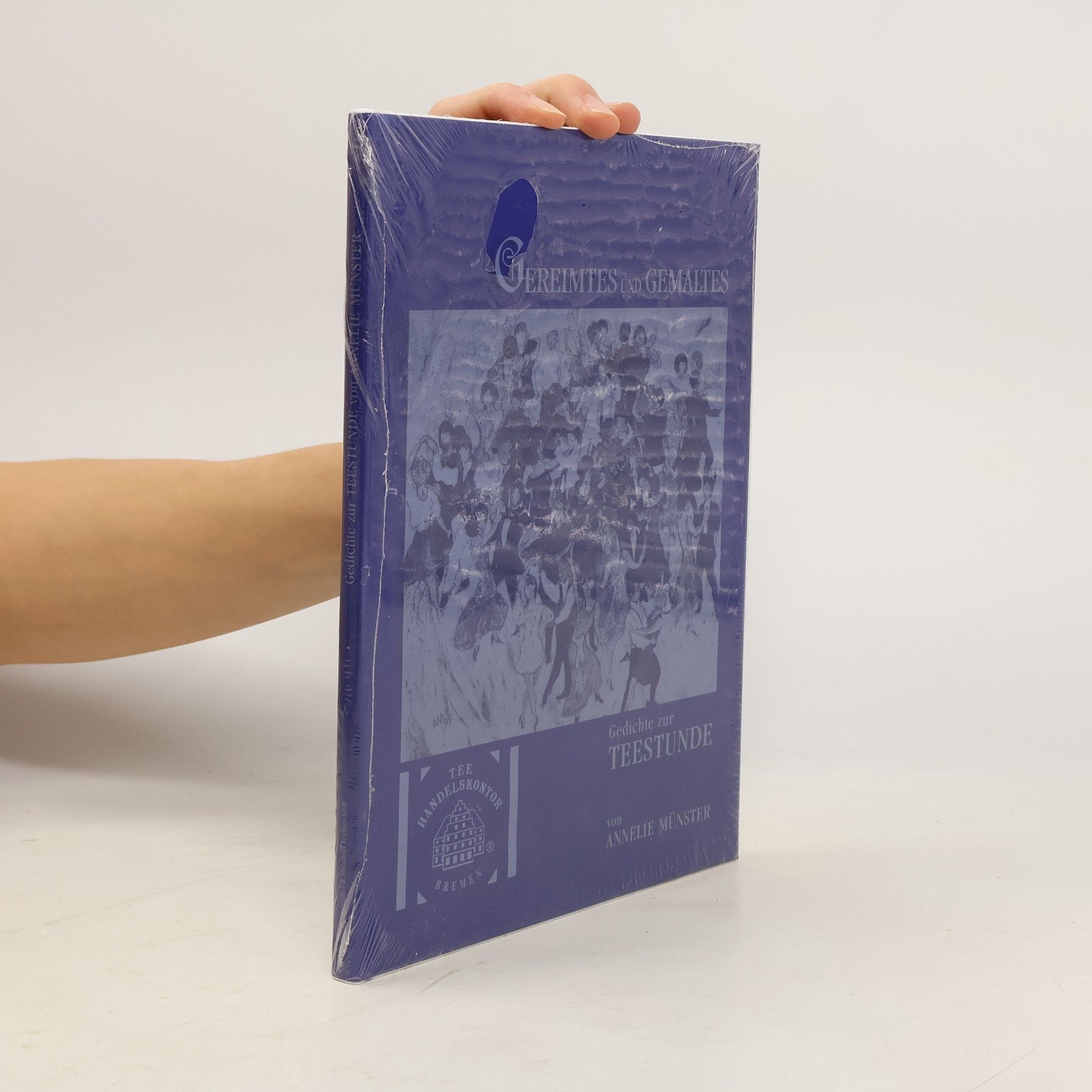 Annelie Münster Gereimtes und Gemaltes. Gedichte zur Teestunde