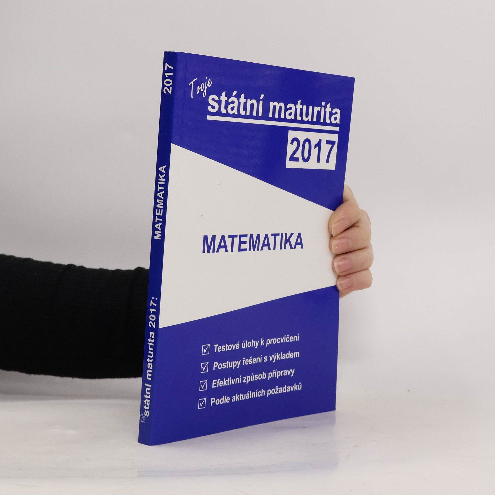 Autorenkollektiv Tvoje státní maturita 2017 - Matematika
