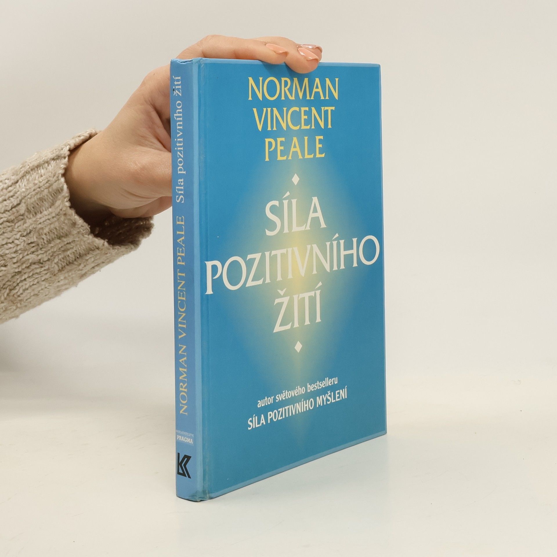 Norman Vincent Peale Síla pozitivního žití
