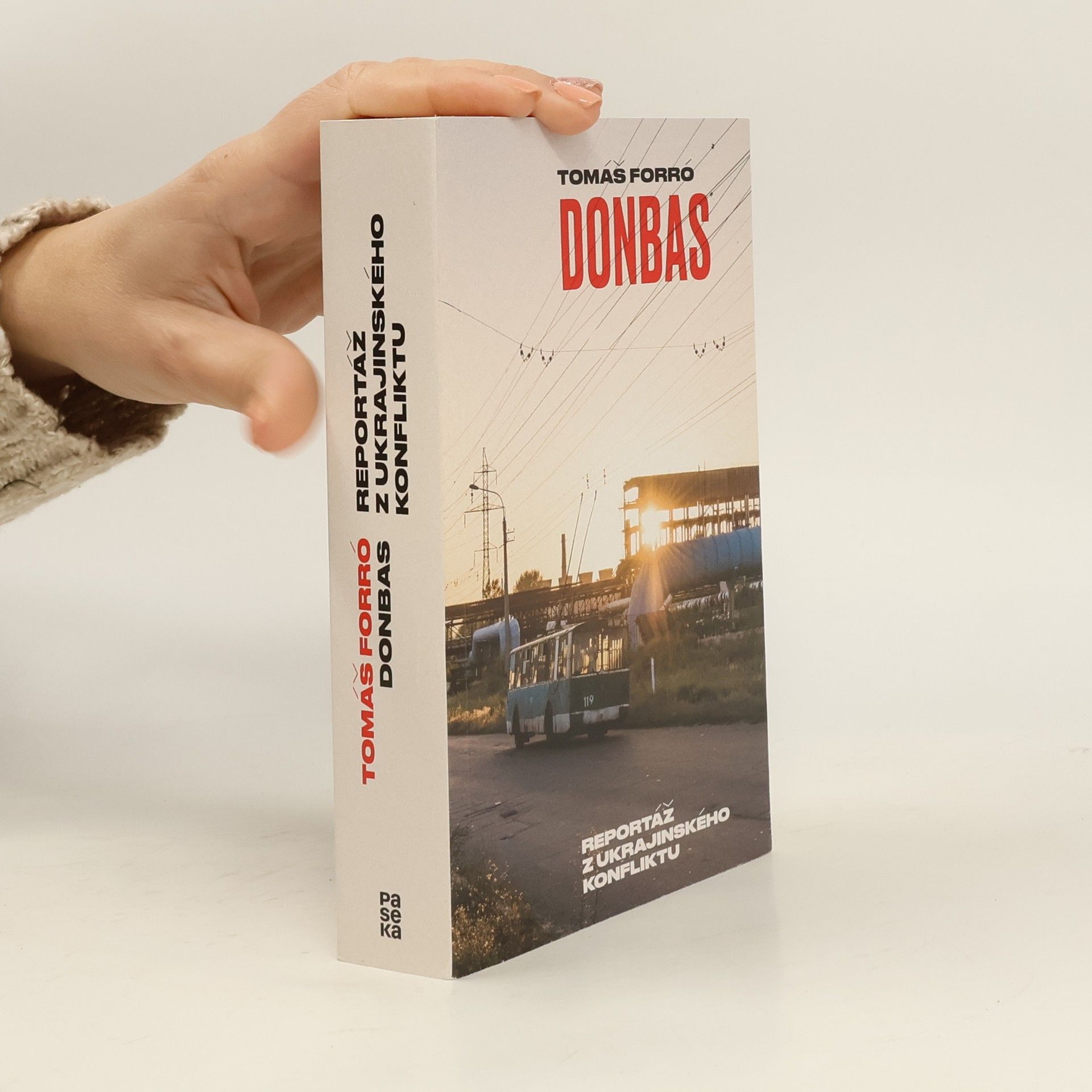 Tomáš Forró Donbas. Reportáž z ukrajinského konfliktu