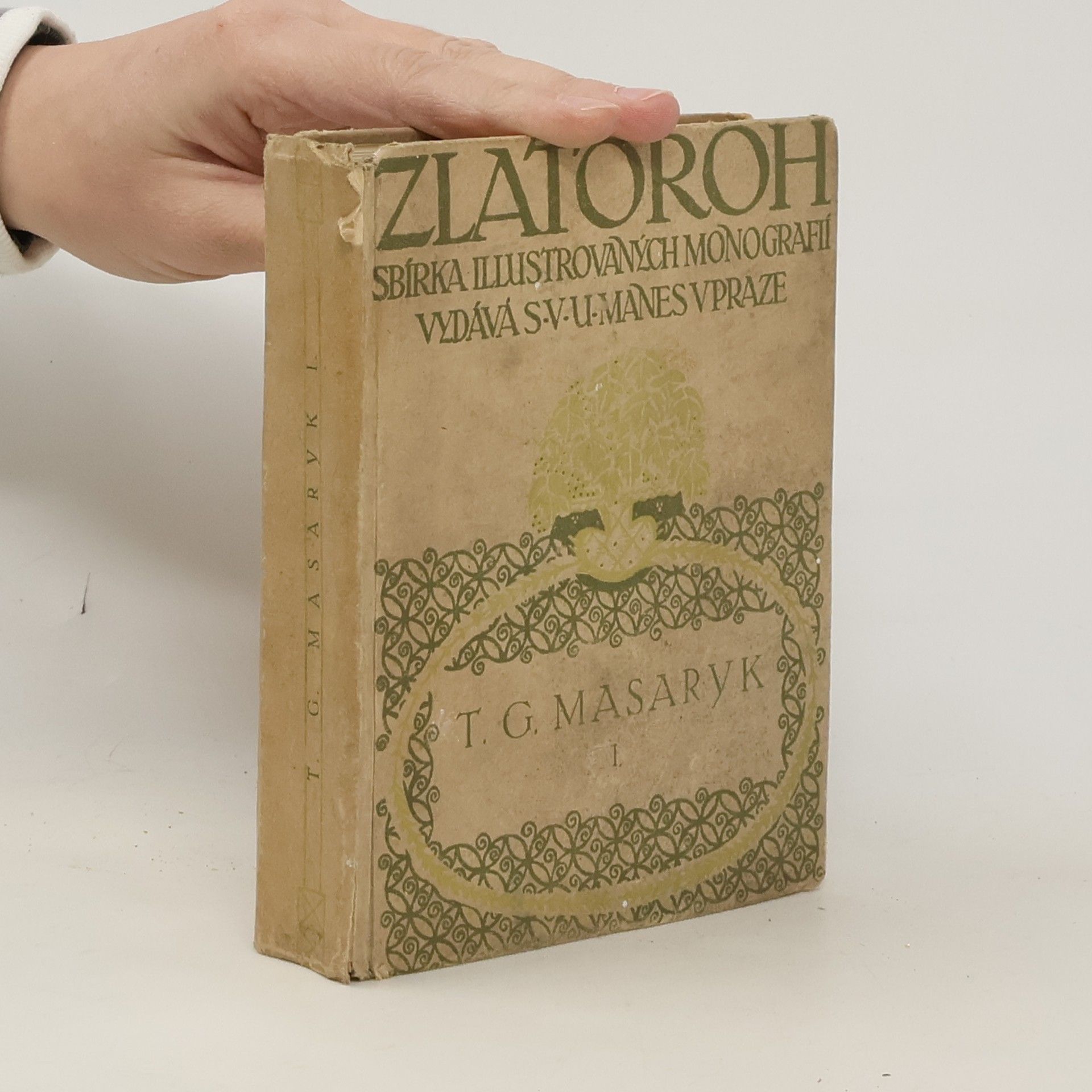 Jan Hebner Zlatoroh: T.G. Masaryk I.