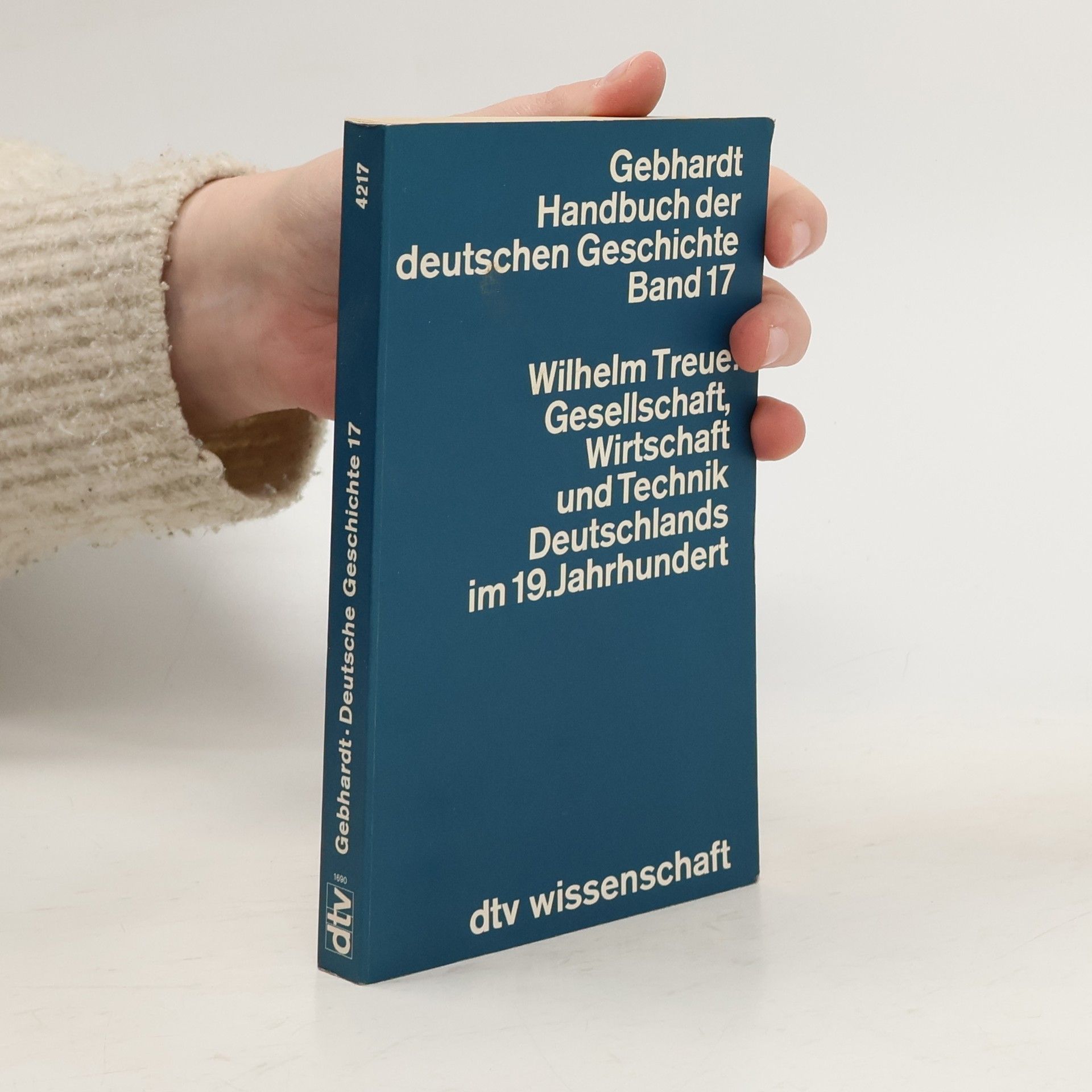 Wilhelm Treue Gesellschaft, Wirtschaft und Technik Deutschlands im 19. [neunzehnten] Jahrhundert