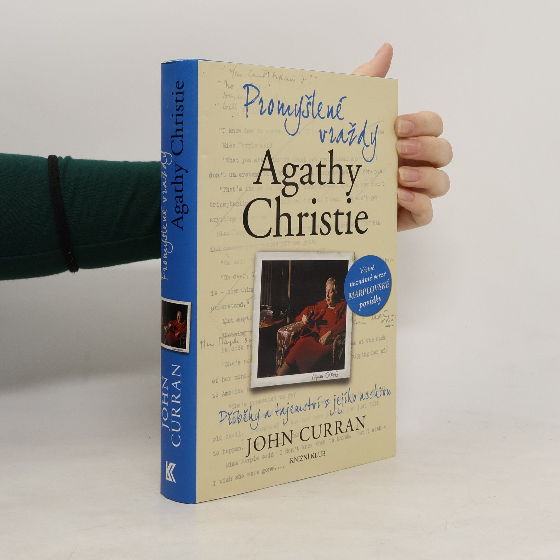 John Curran Promyšlené vraždy Agathy Christie. Příběhy a tajemství z jejího archivu