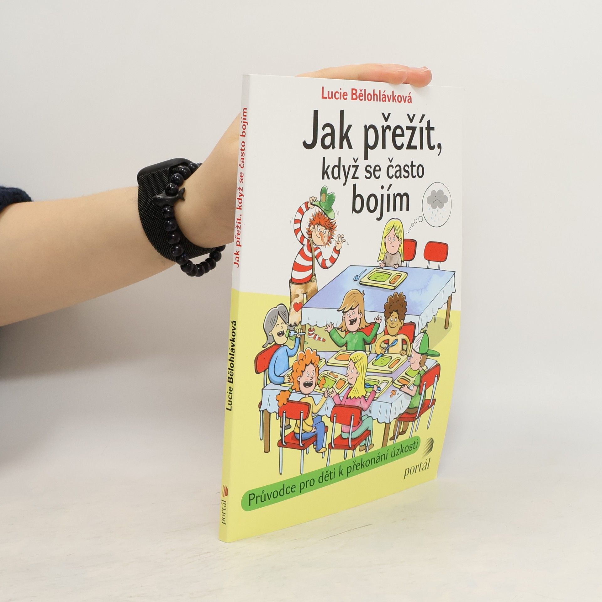 Lucie Bělohlávková Jak přežít, když se často bojím