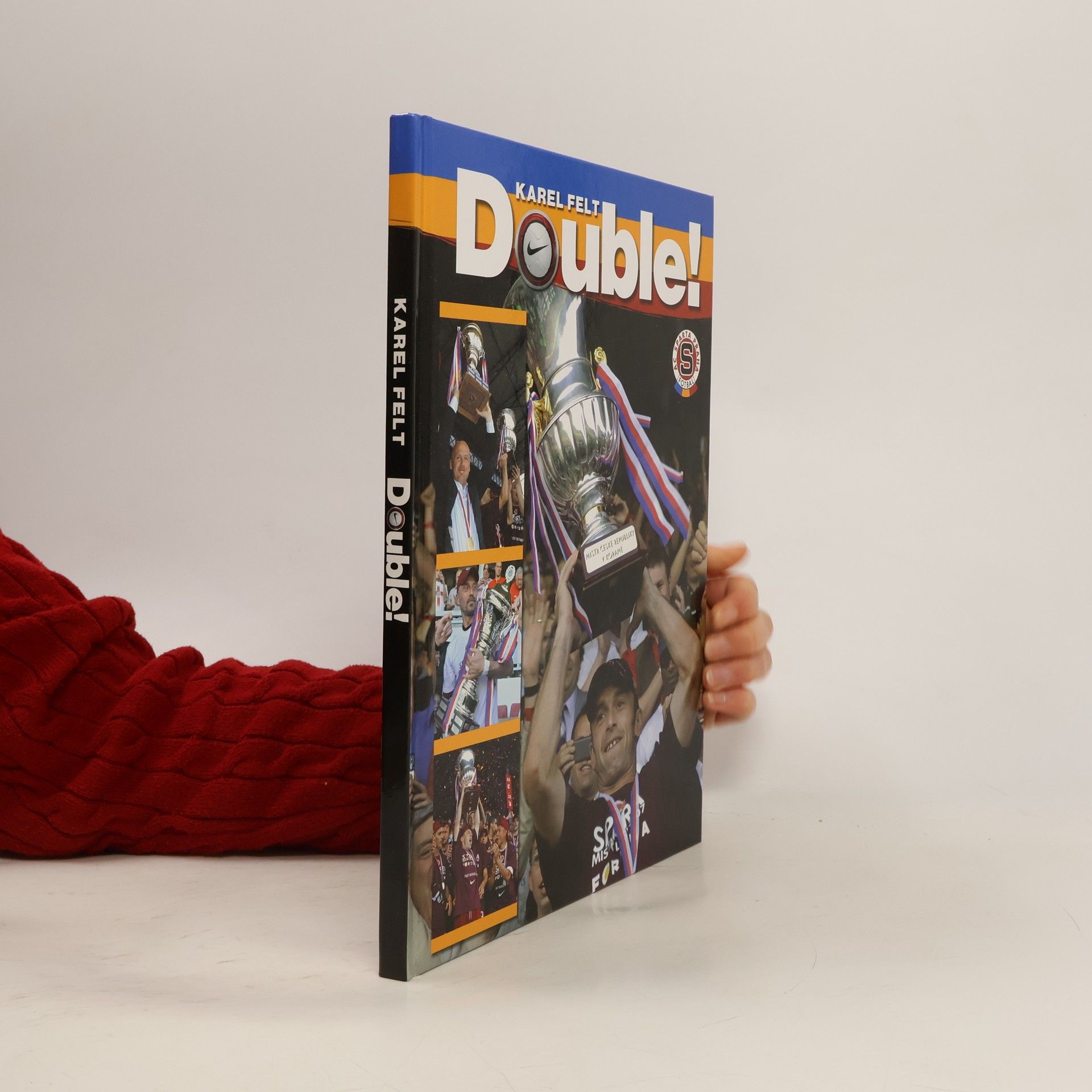 Karel Felt Double! : jak Sparta získala titul i pohár