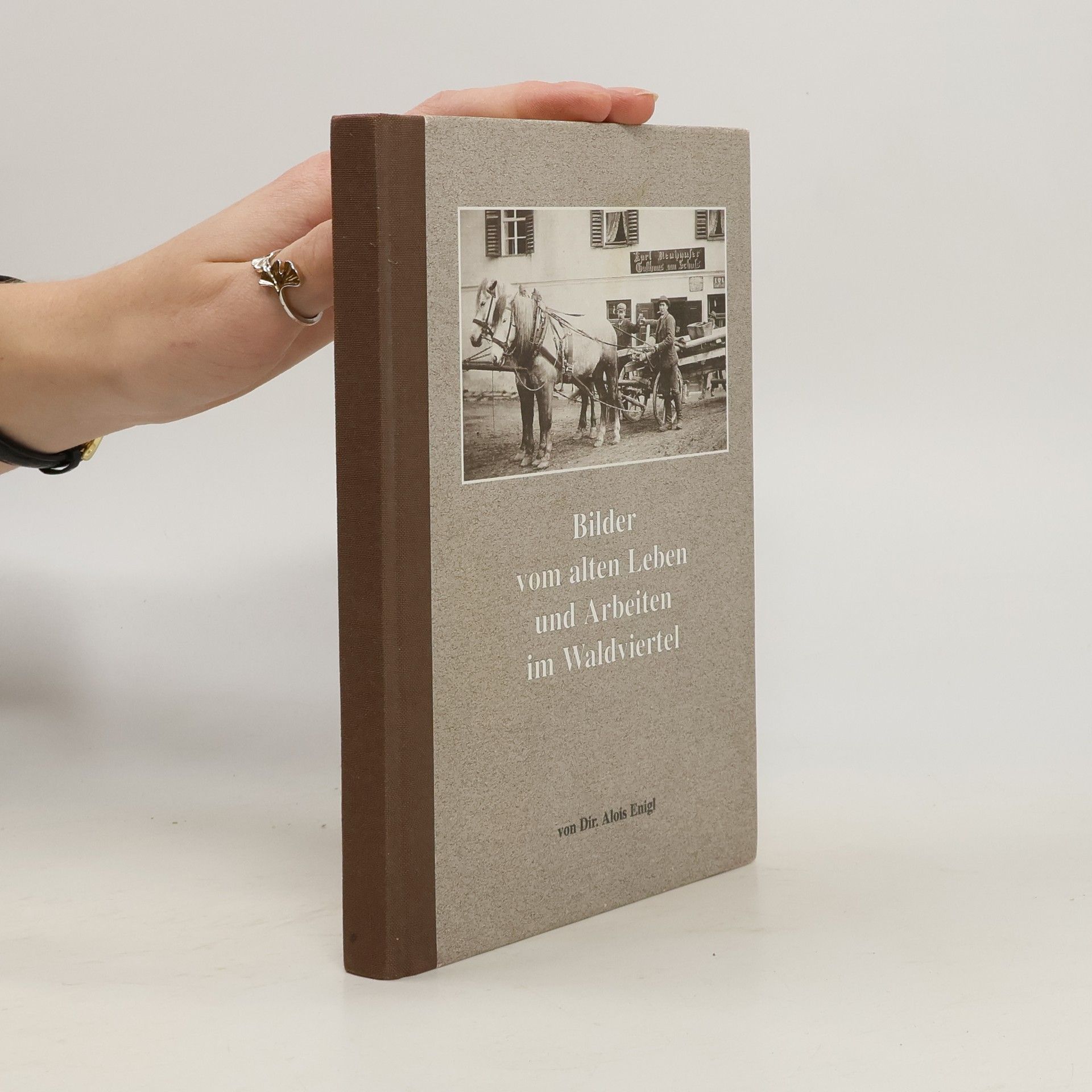 Bilder vom alten Leben und Arbeiten im Waldviertel