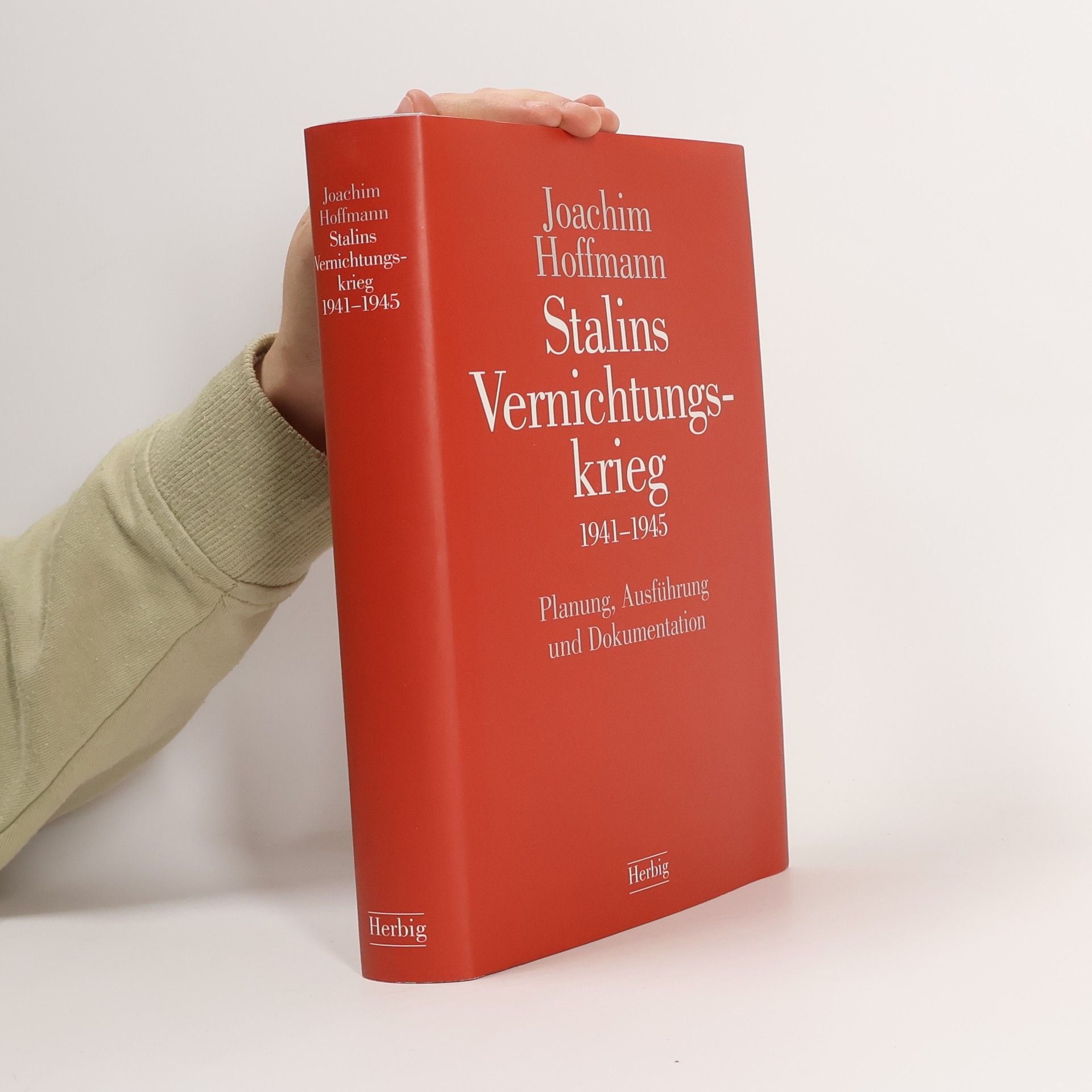 Stalins Vernichtungskrieg 1941 - 1945