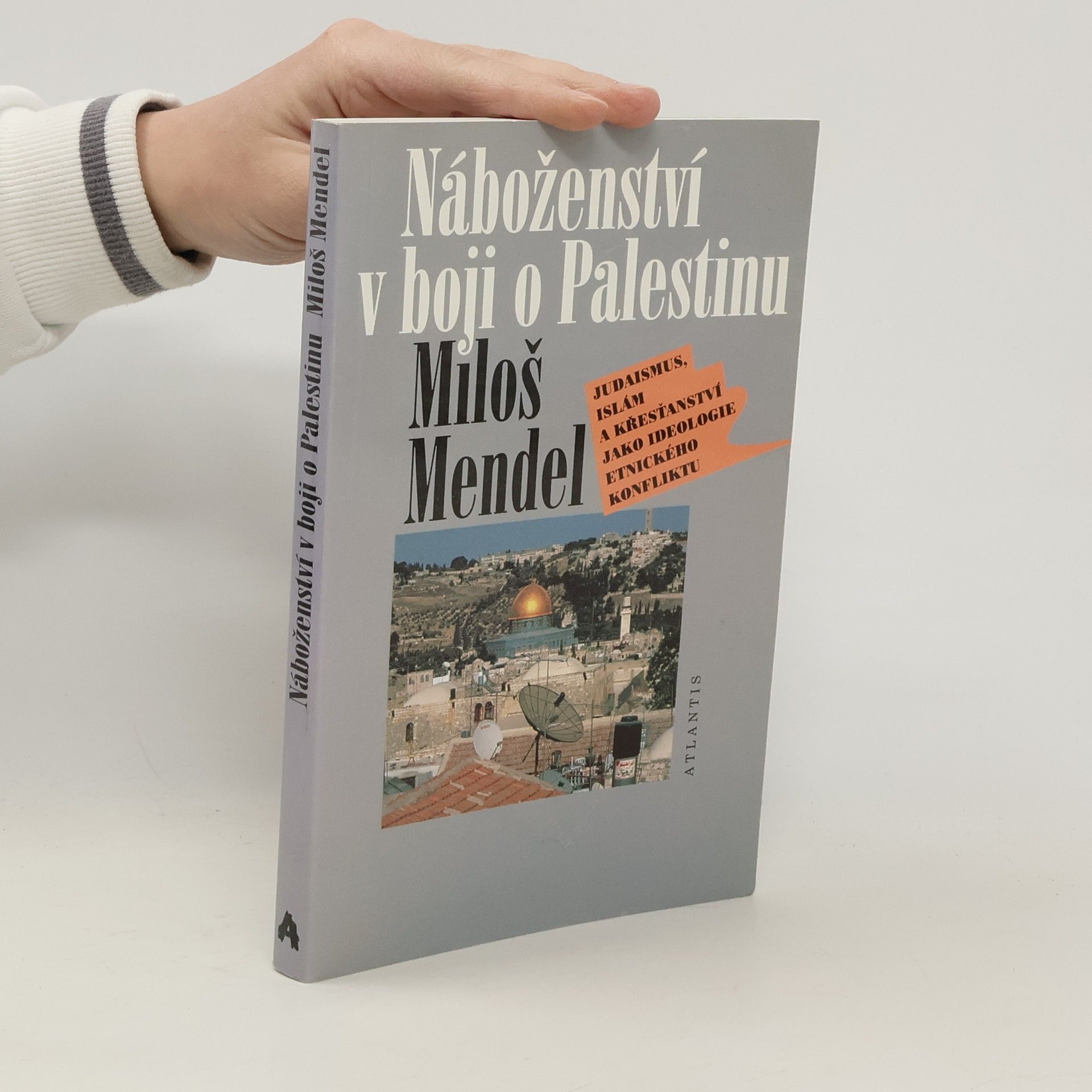 Miloš Mendel Náboženství v boji o Palestinu