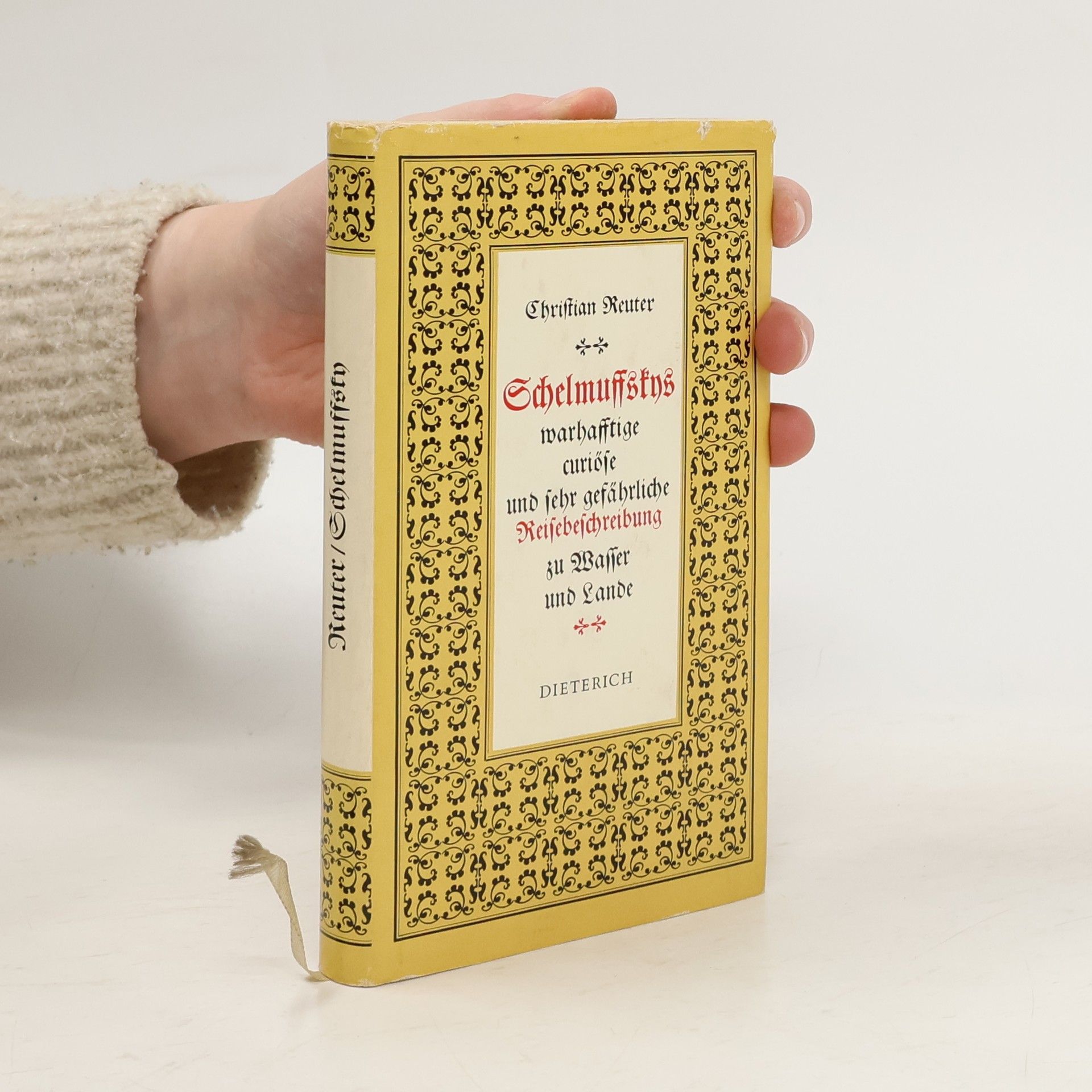 Autorenkollektiv Schelmuffskys wahrhaftige, kuriöse und sehr gefährliche Reisebeschreibung zu Wasser und zu Lande