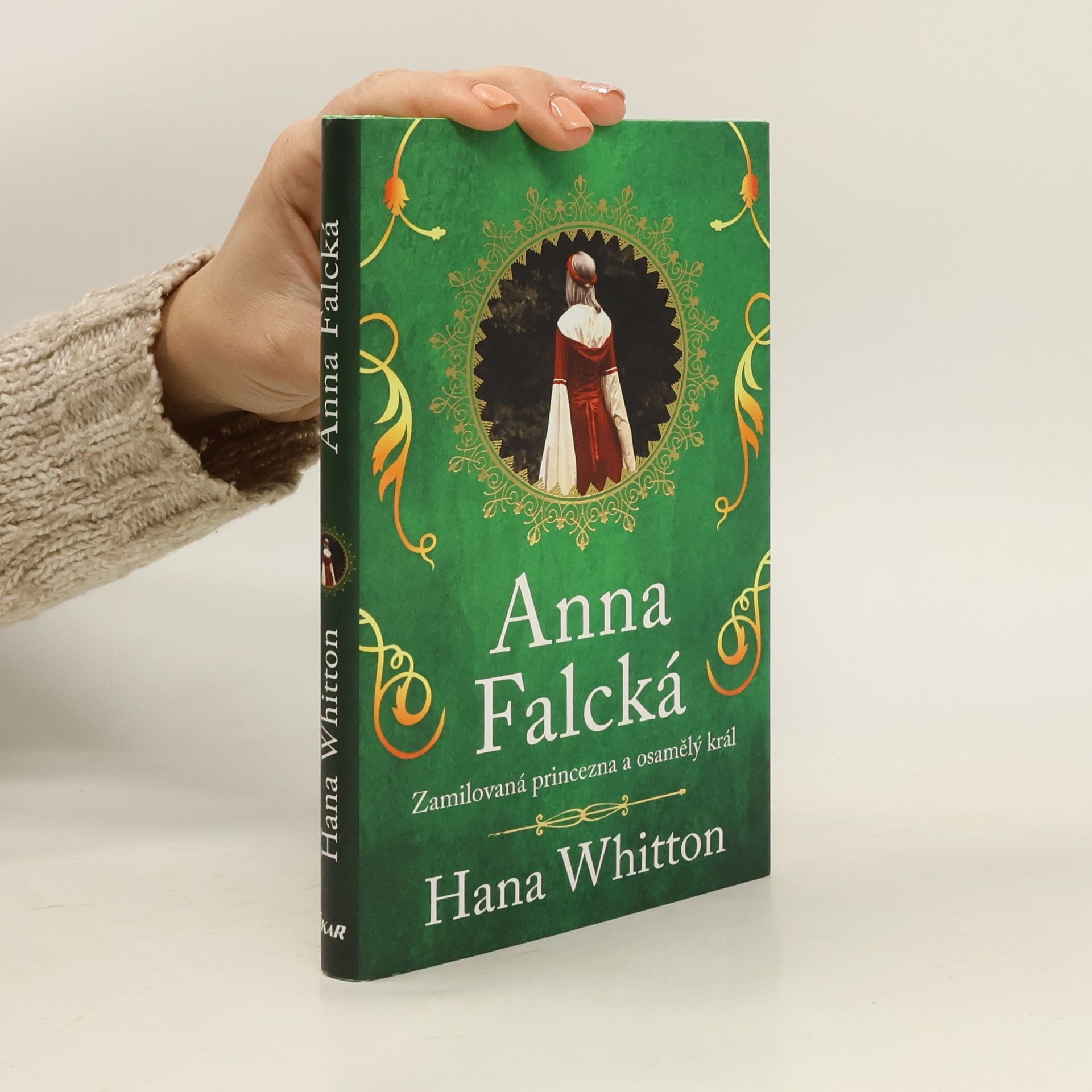 Hana Parkánová-Whitton Anna Falcká : zamilovaná princezna a osamělý král