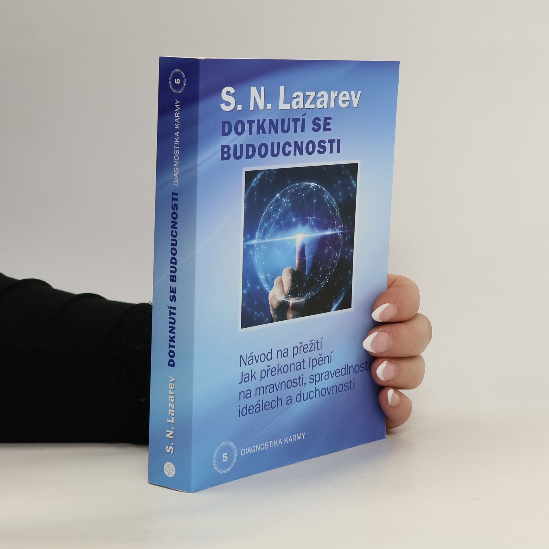 Sergey Nikolayevich Lazarev Diagnostika karmy. Kniha pátá, Dotknutí se budoucnosti