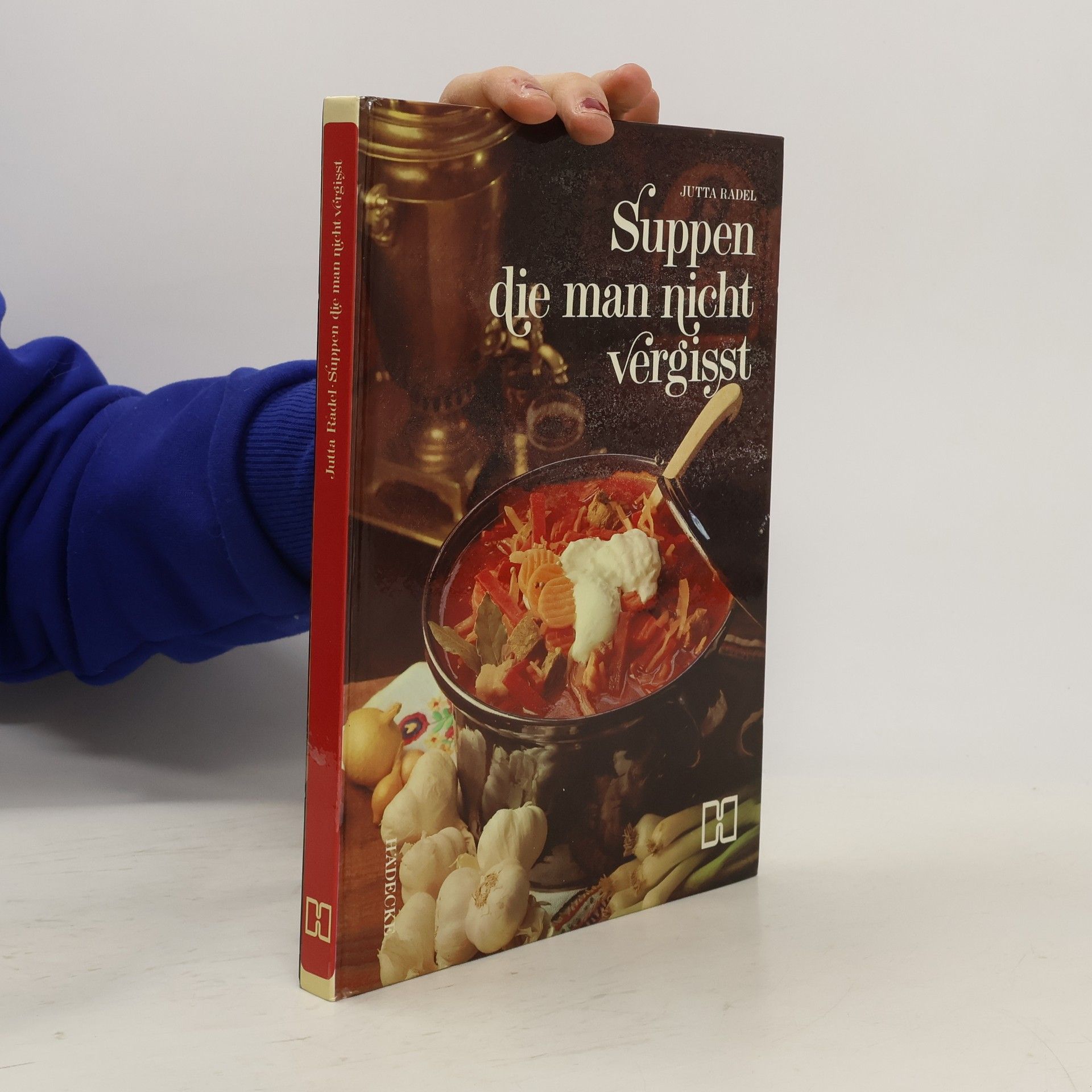 Jutta Radel Suppen die man nicht vergisst
