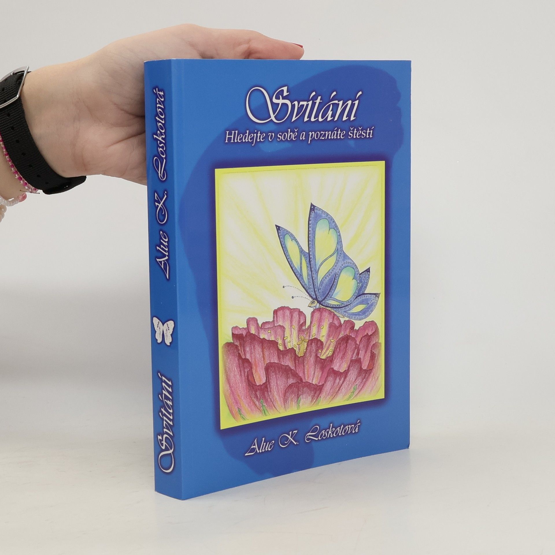 Svítání : hledejte v sobě a poznáte štěstí