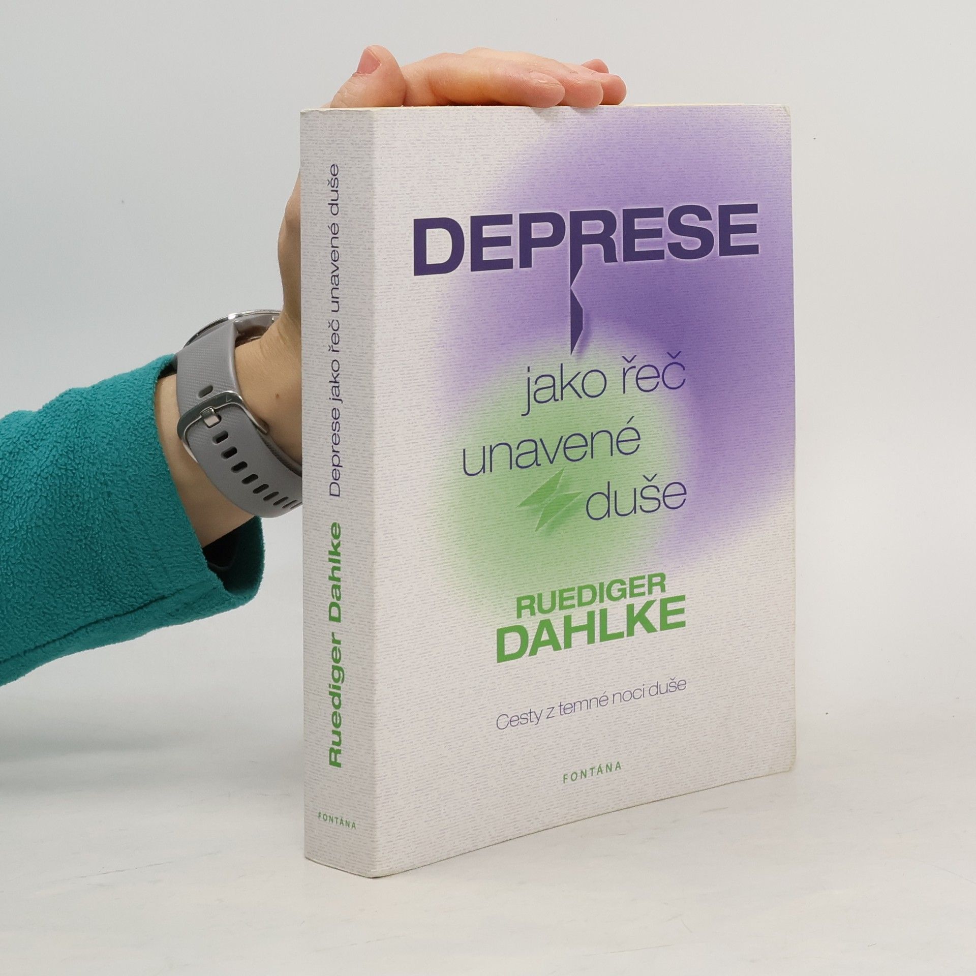 Ruediger Dahlke Deprese jako řeč unavené duše: Cesty z temné noci duše