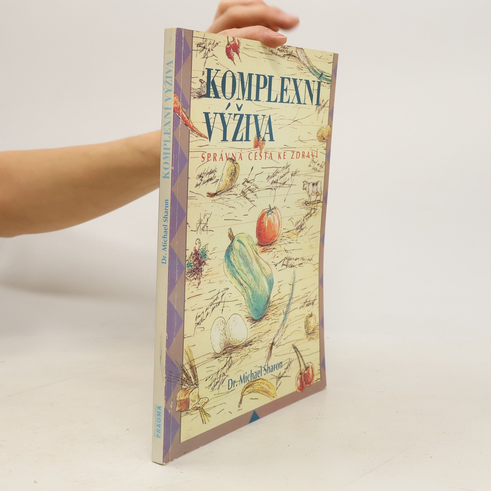 Michael Sharon Komplexní výživa: Správná cesta ke zdraví