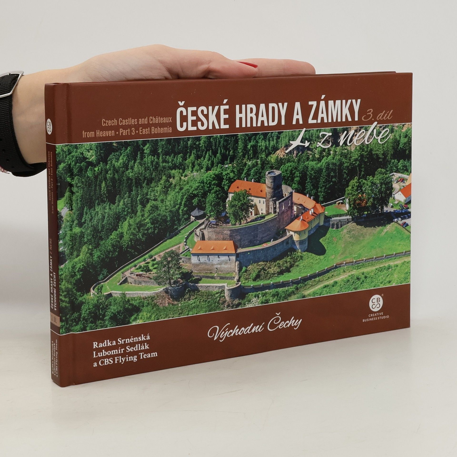 Radka Srněnská České hrady a zámky z nebe. 3. díl, Východní Čechy = Czech castles and châteaux from heaven. Part 3, East Bohemia