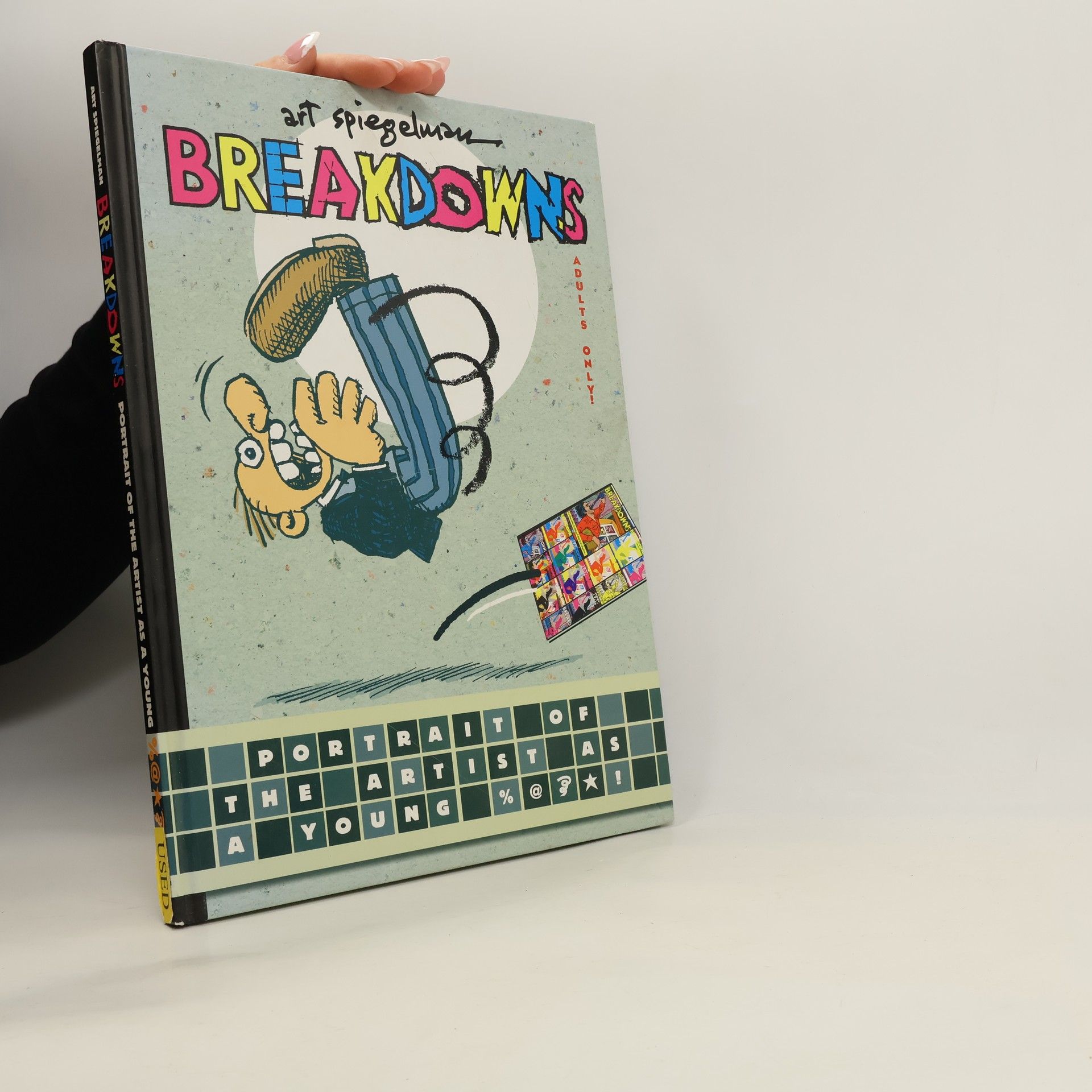 Art Spiegelman Breakdowns: Portrait of the Artist as a Young %@&*!