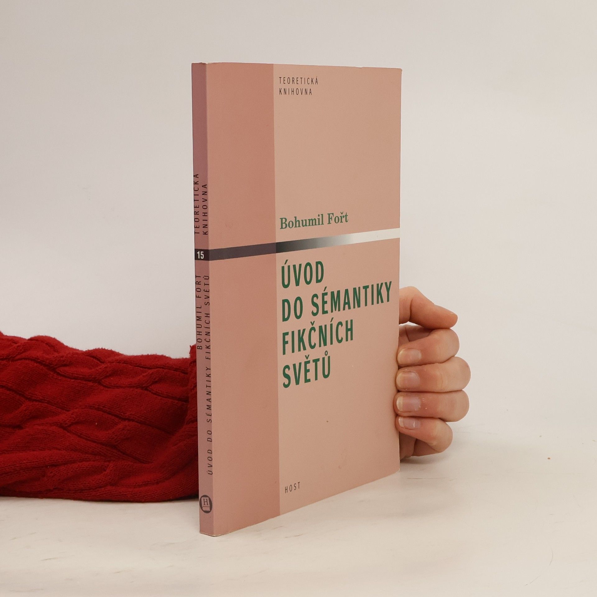 Bohumil Fořt Úvod do sémantiky fikčních světů