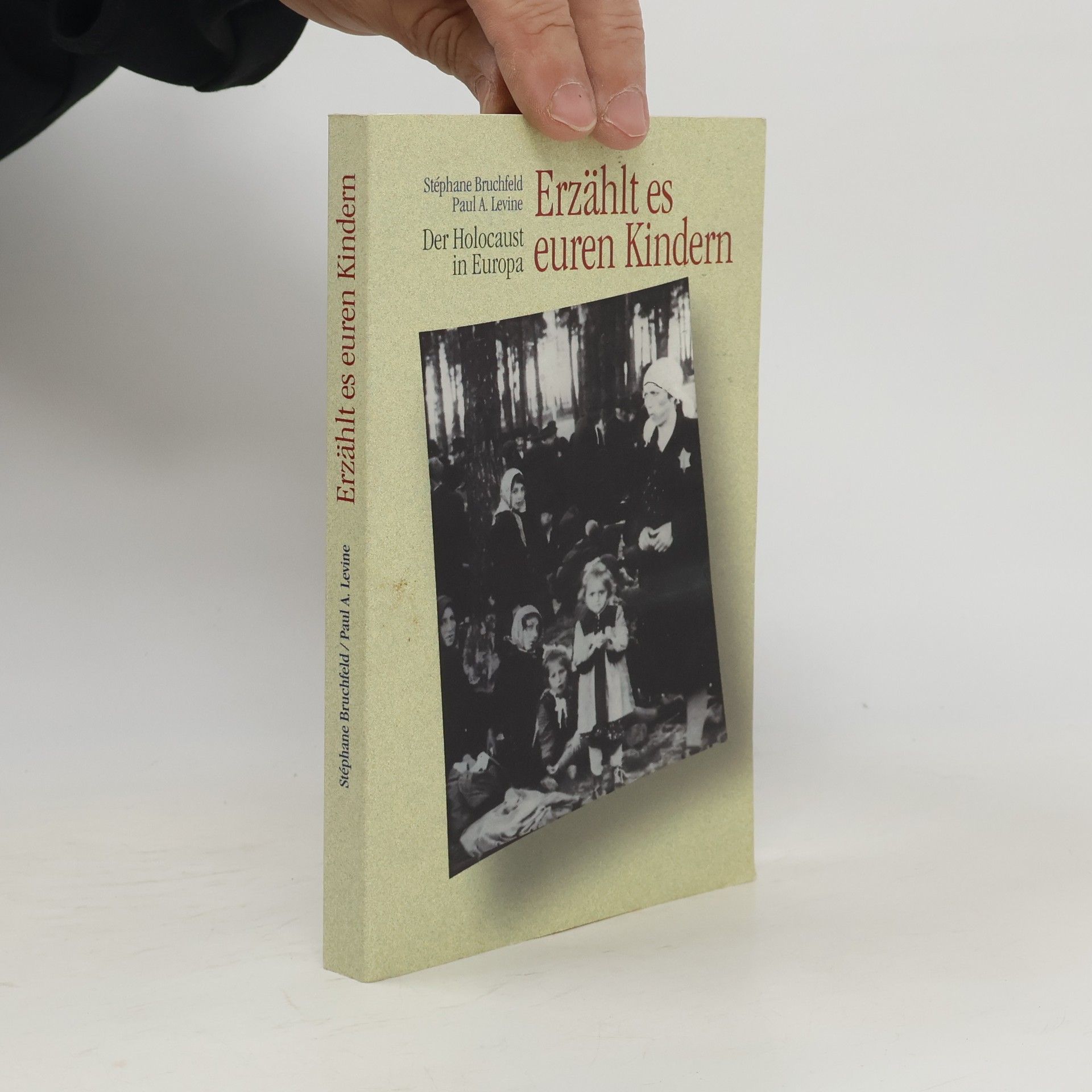 Erzählt es euren Kindern. Der Holocaust in Europa