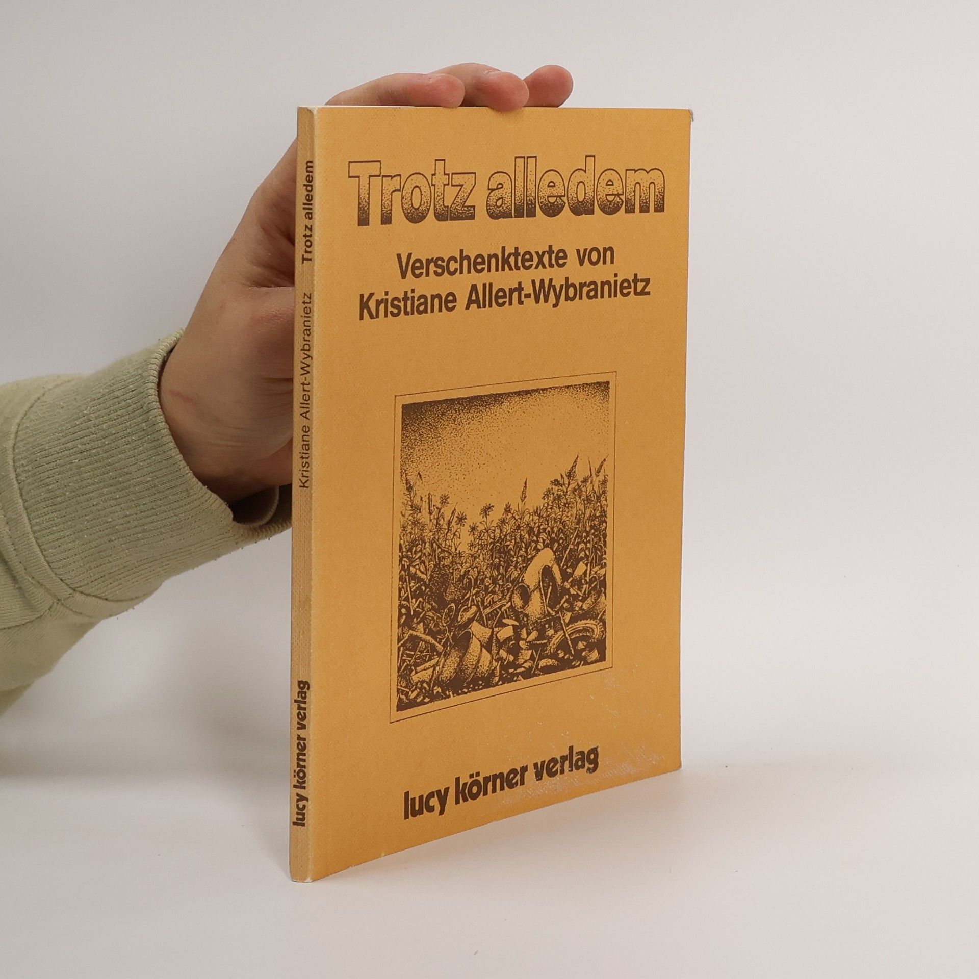 Kristiane Allert-Wybranietz Trotz alledem