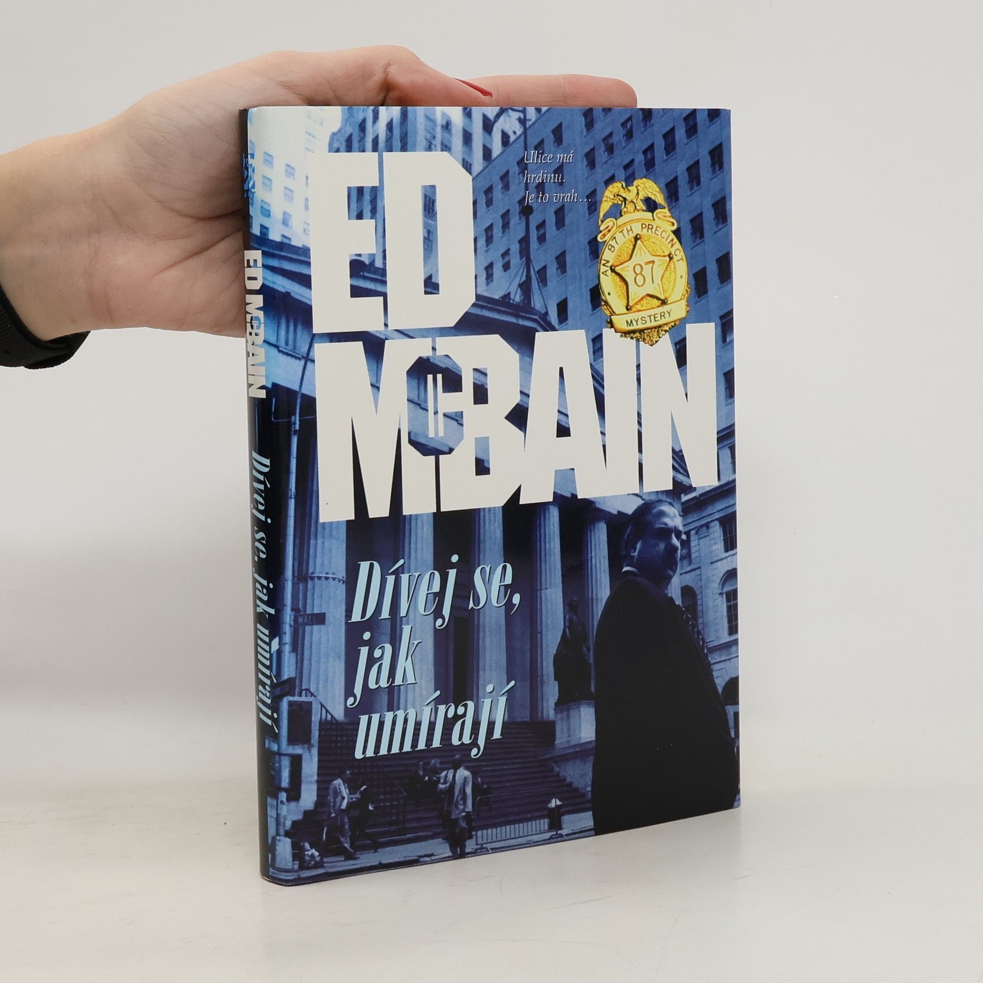 Ed McBain Dívej se, jak umírají : román z 87. revíru