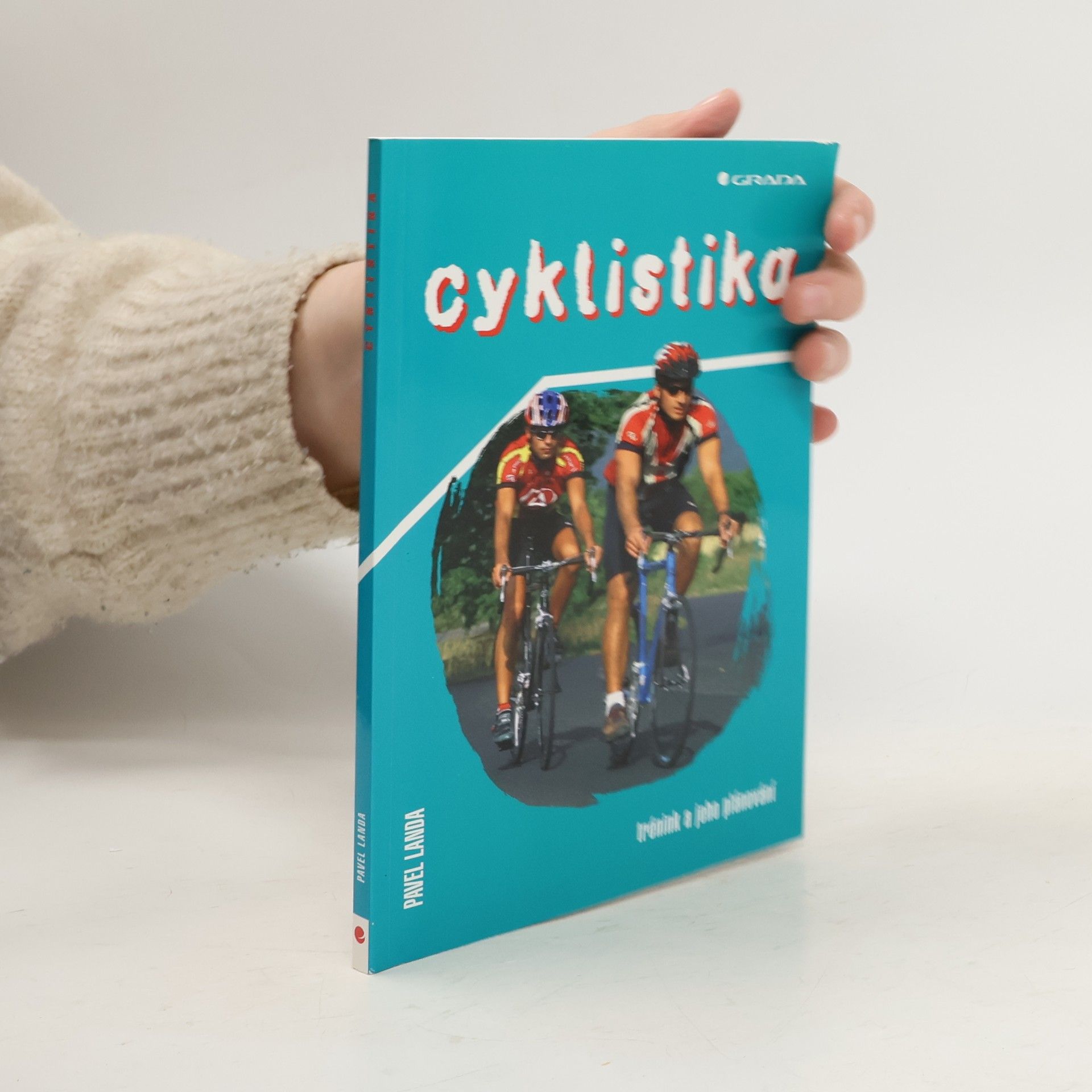 Pavel Landa Cyklistika : trénink a jeho plánování