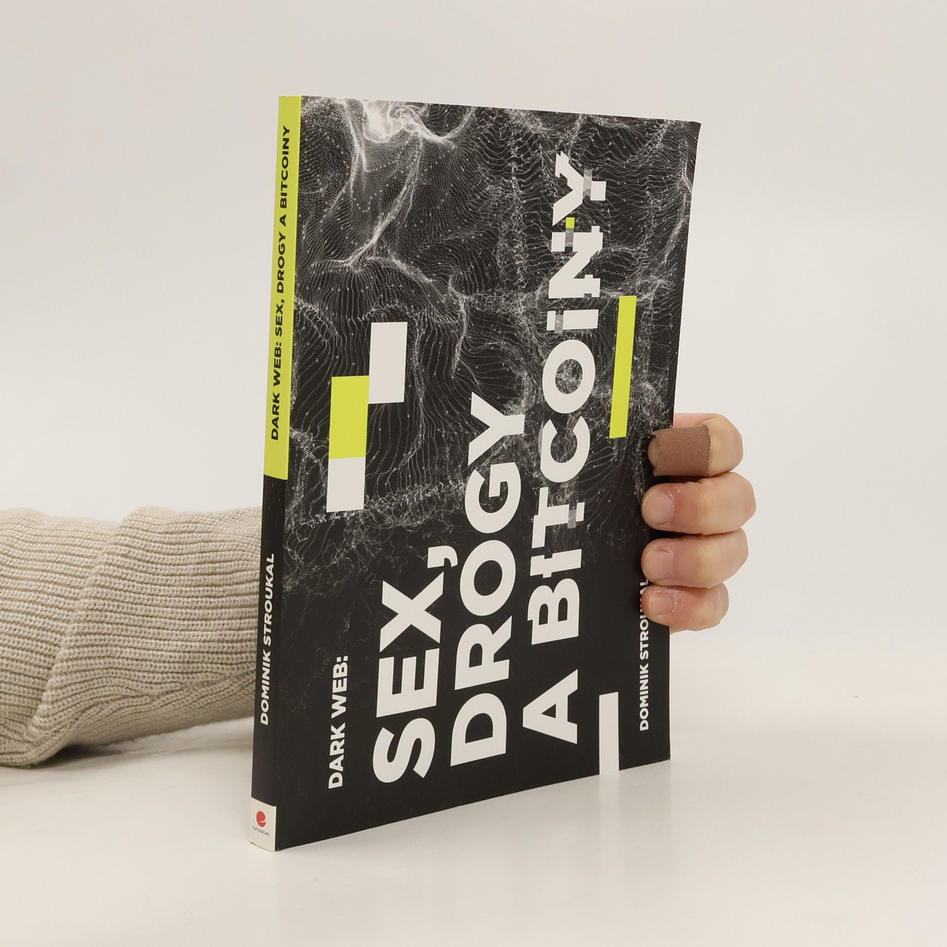 Dominik Stroukal Dark Web: sex, drogy a bitcoiny