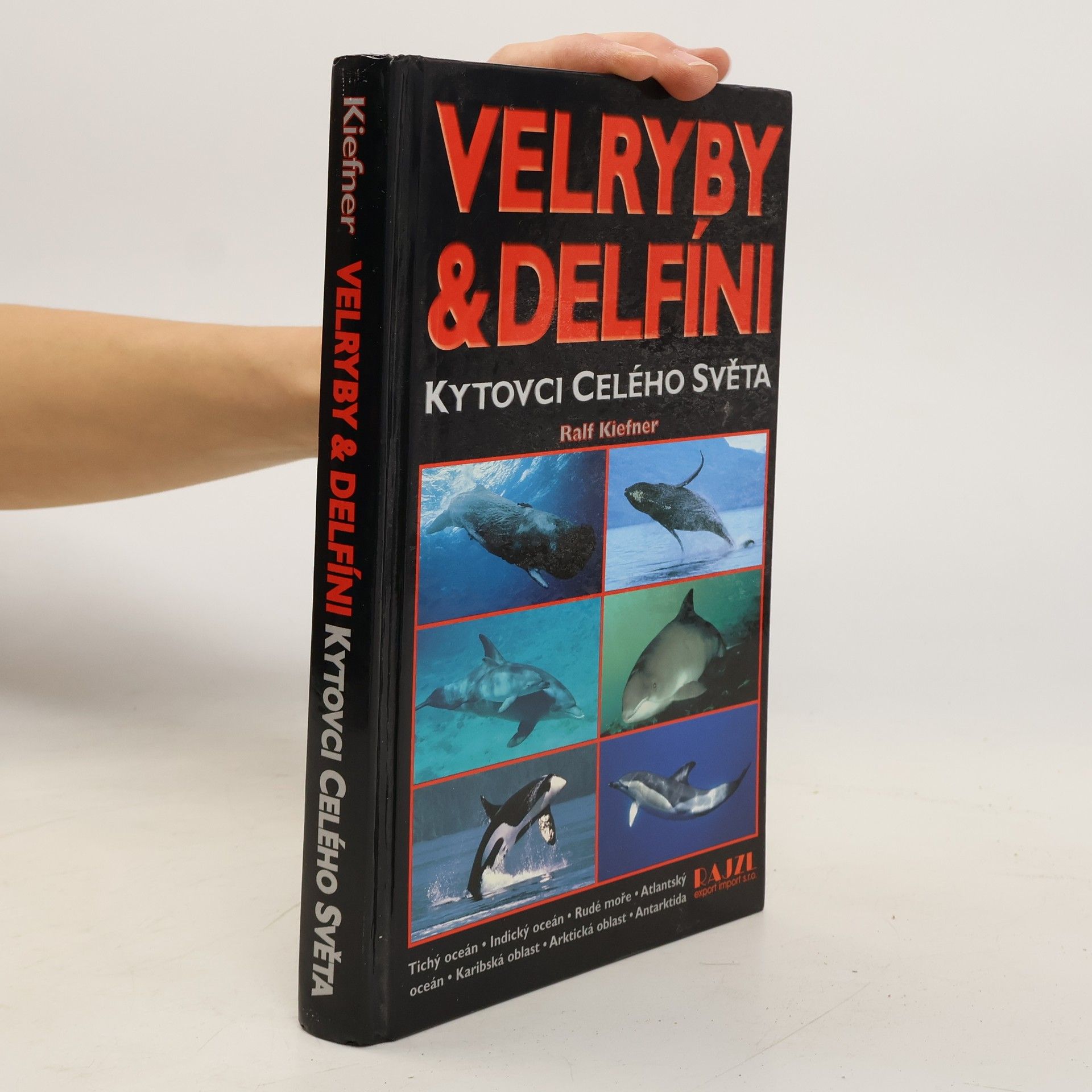 Ralf Kiefner Velryby a delfíni - Kytovci celého světa
