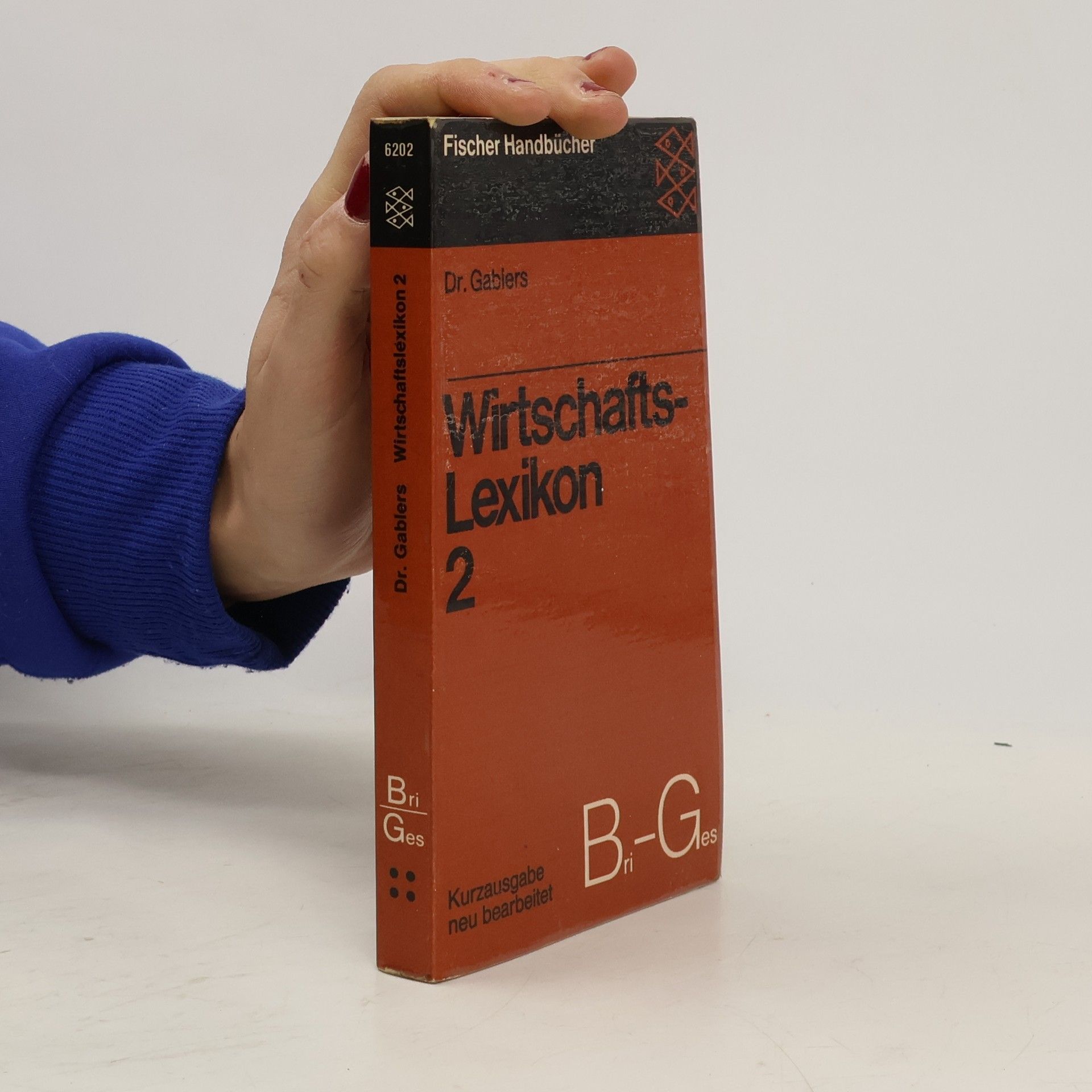 Dr. Gabler Dr. Gablers Wirtschafts-Lexikon. Kurzausgabe des Originalwerkes in 6 Bänden. Band 2. Bri-Ges