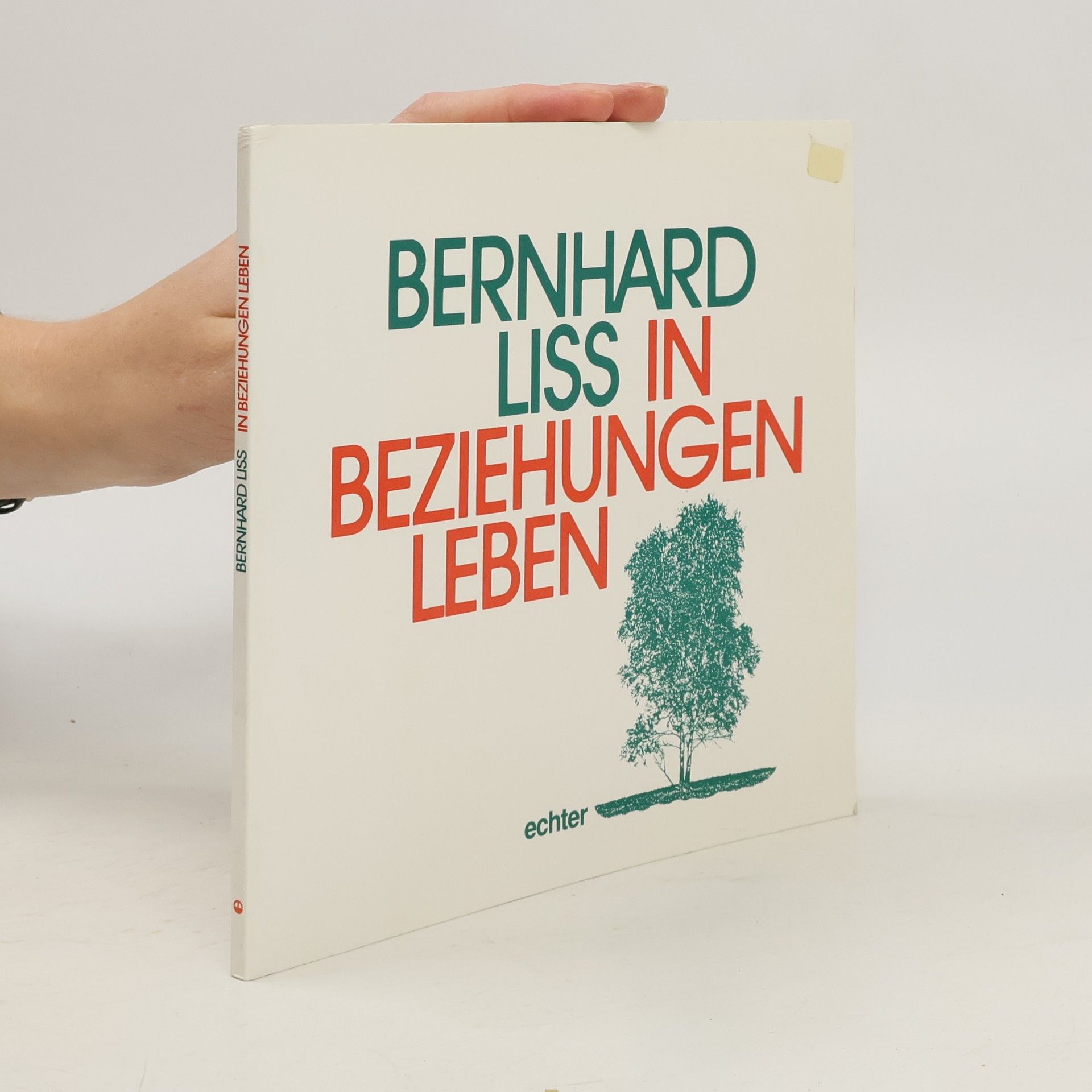 Bernhard Liss In Beziehungen leben